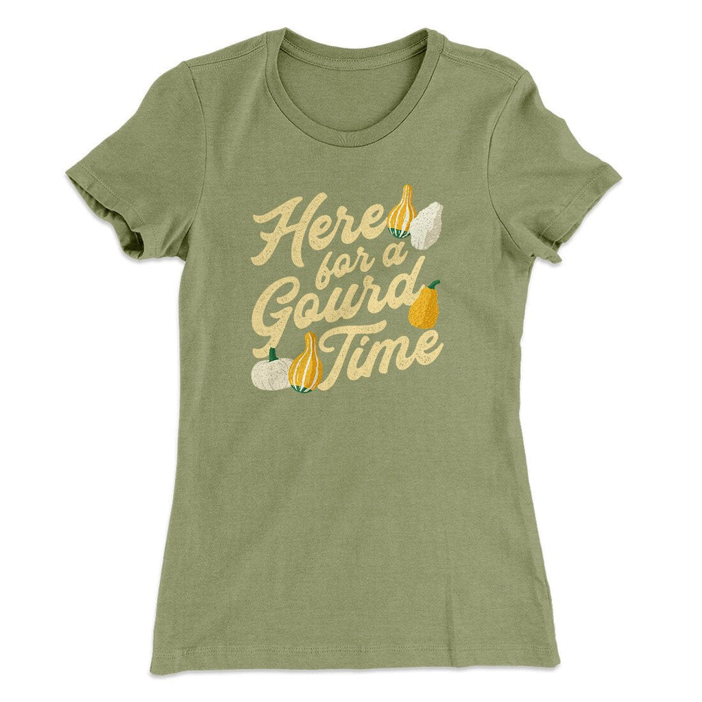 Here For A Gourd Time Funny Thanksgiving Women's T-Shirt