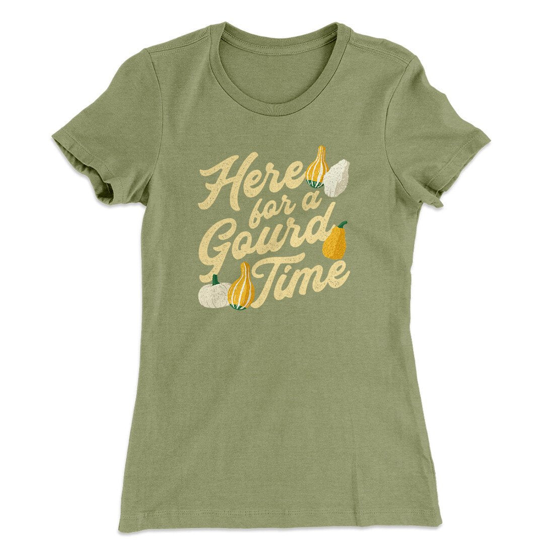 Here For A Gourd Time Funny Thanksgiving Women's T-Shirt