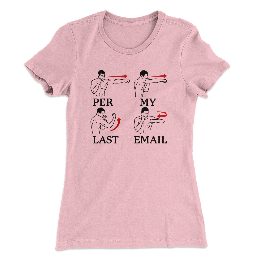 Per My Last Email Funny Women's T-Shirt