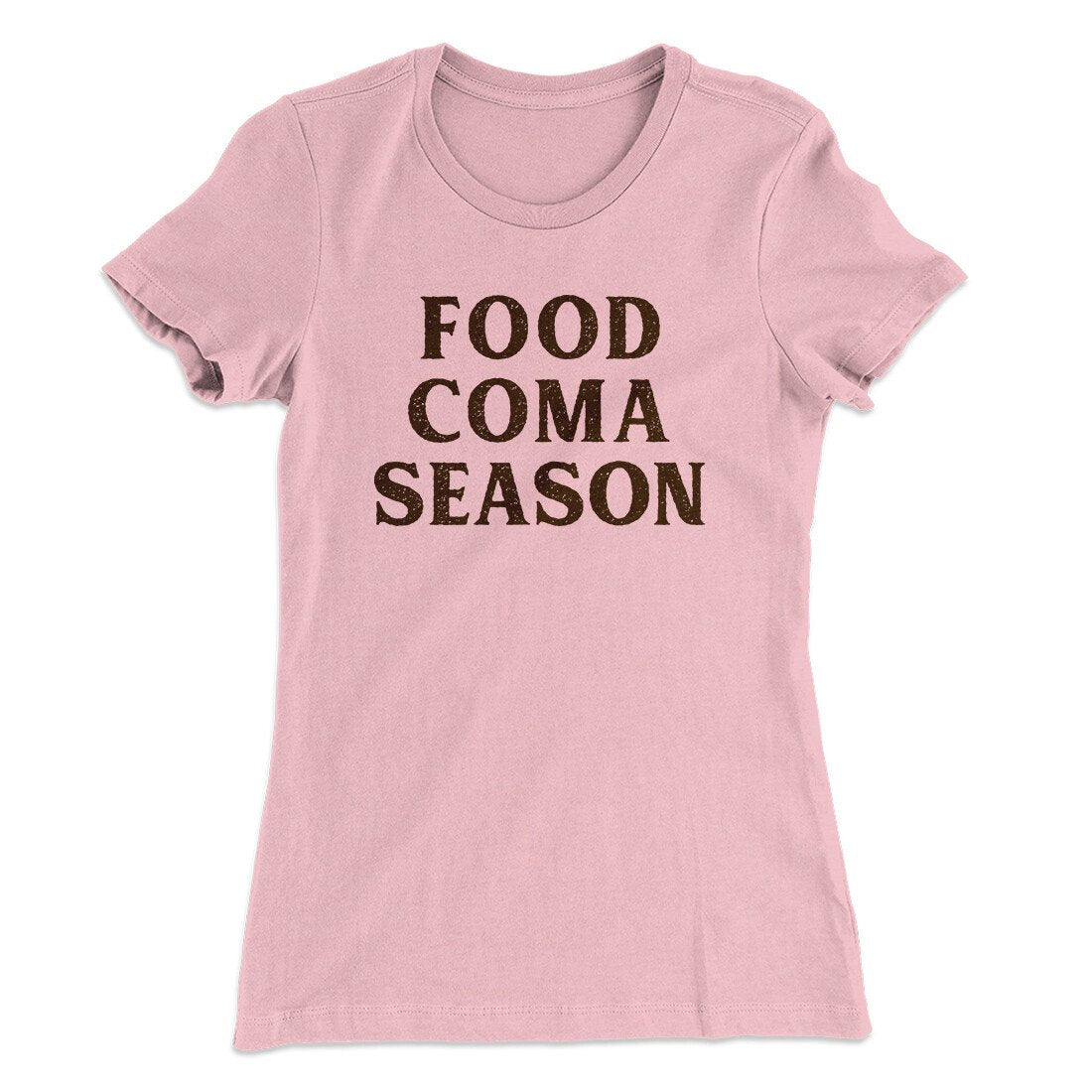Food Coma Season Funny Thanksgiving Women's T-Shirt