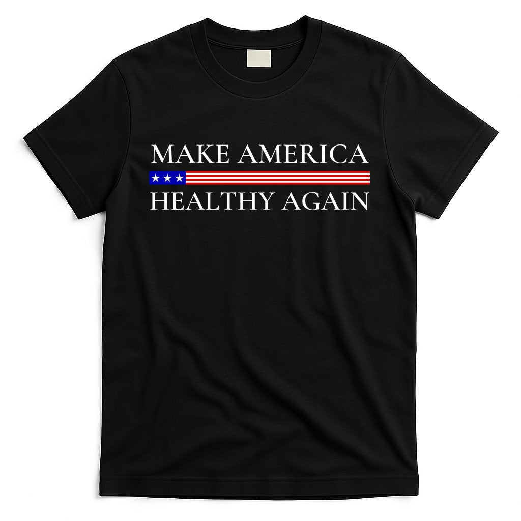 Make America Healthy Again Funny Usa Patriotic T-Shirt