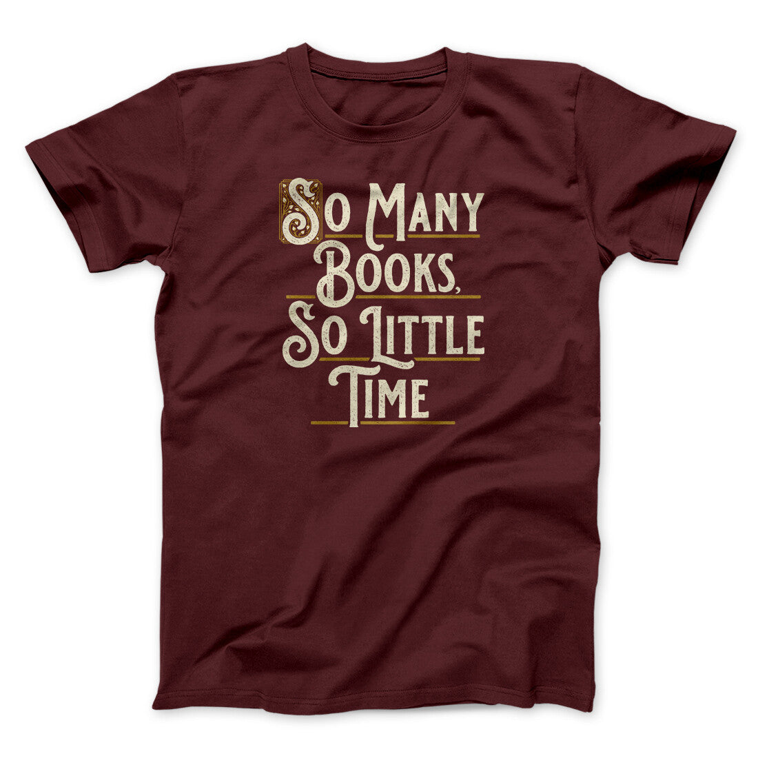 So Many Books, So Little Time Funny Men/Unisex T-Shirt