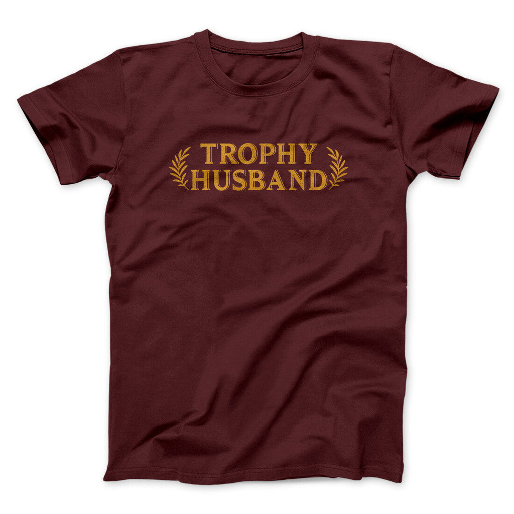 Trophy Husband Funny Men/Unisex T-Shirt
