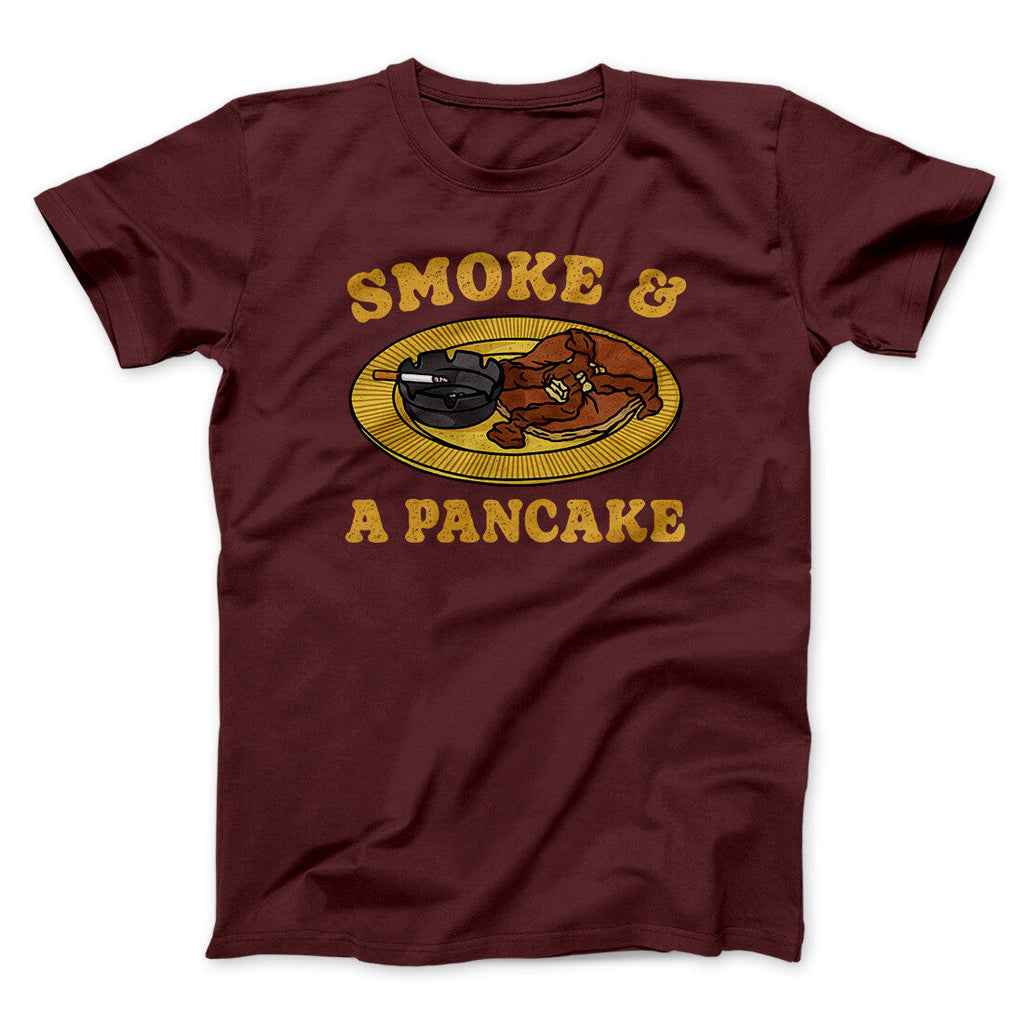 Smoke And A Pancake Funny Movie Men/Unisex T-Shirt