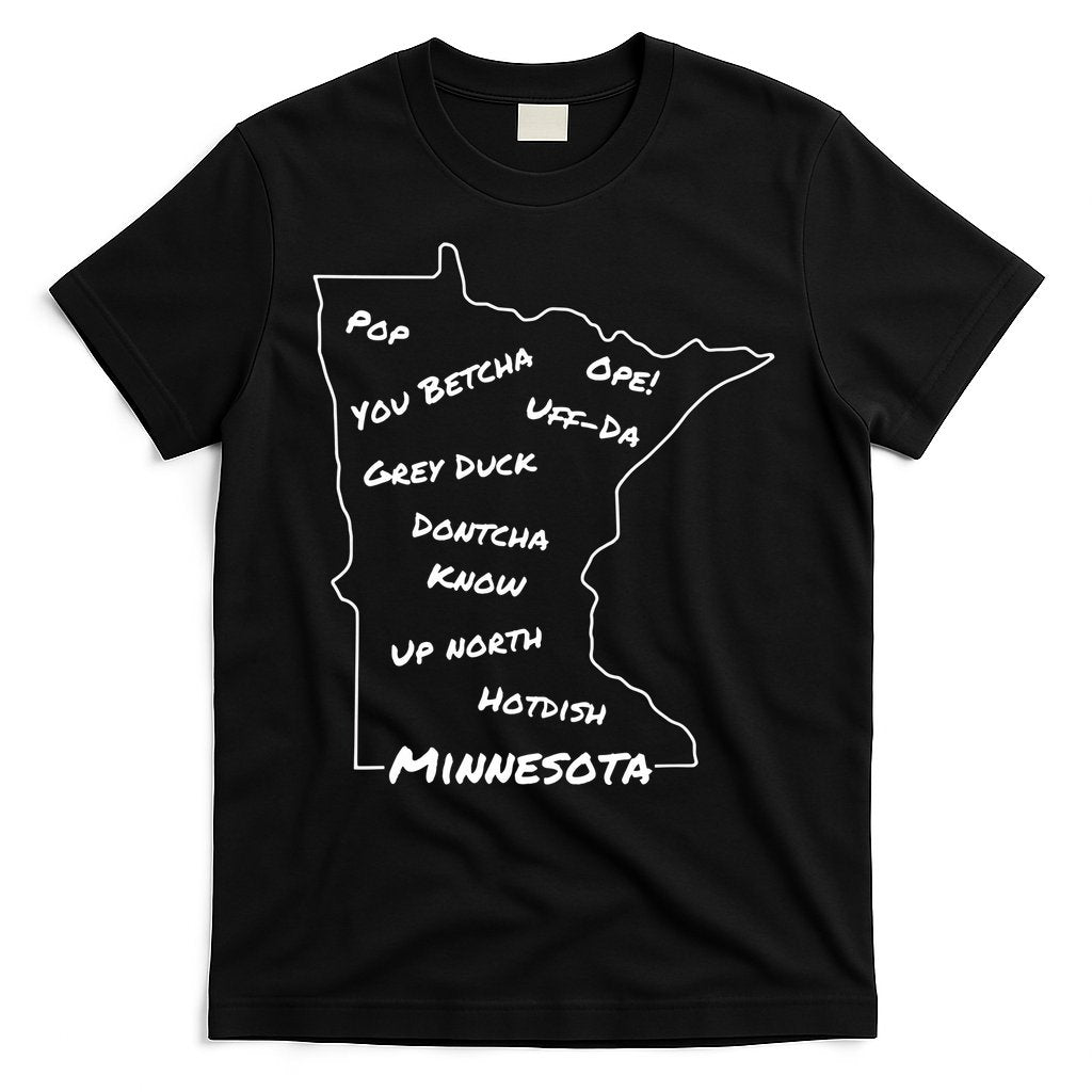 Minnesota Common Phrase Funny Midwestern Design T-Shirt