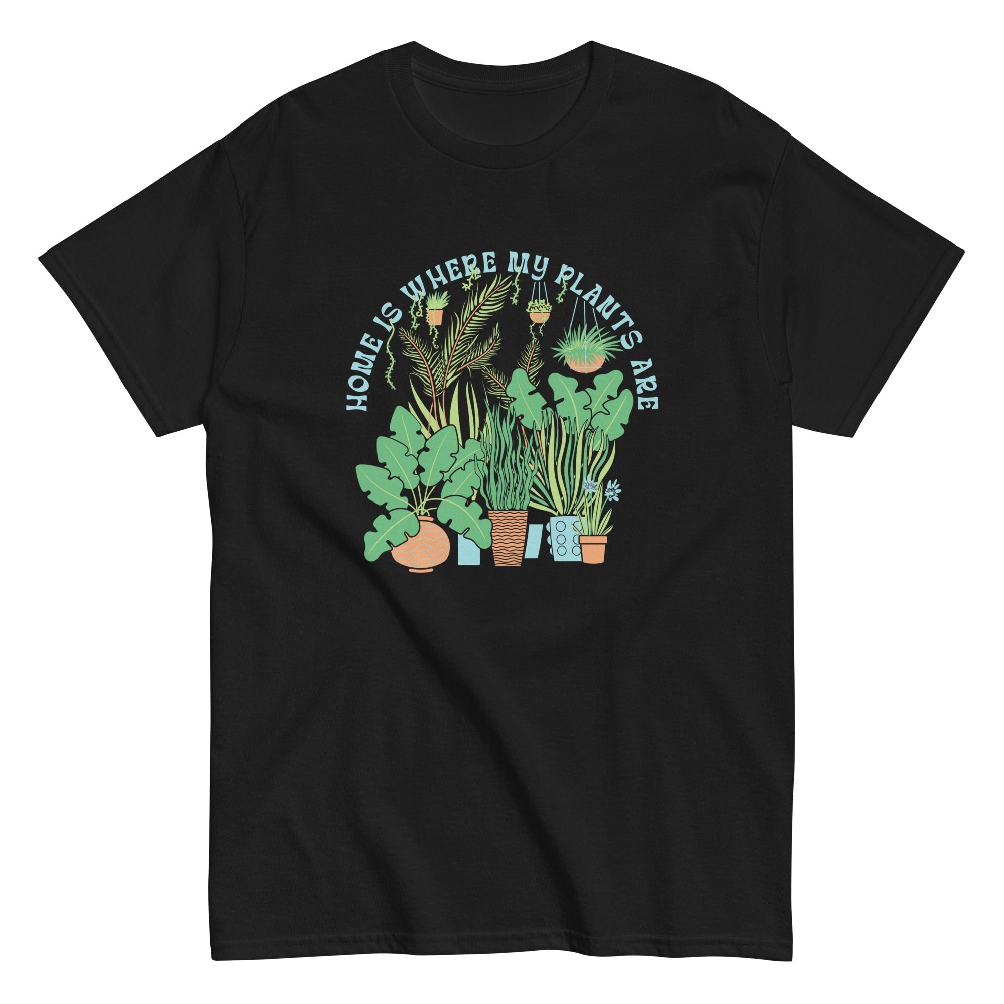 Home Is Where The Plants Are Men's Classic Tee
