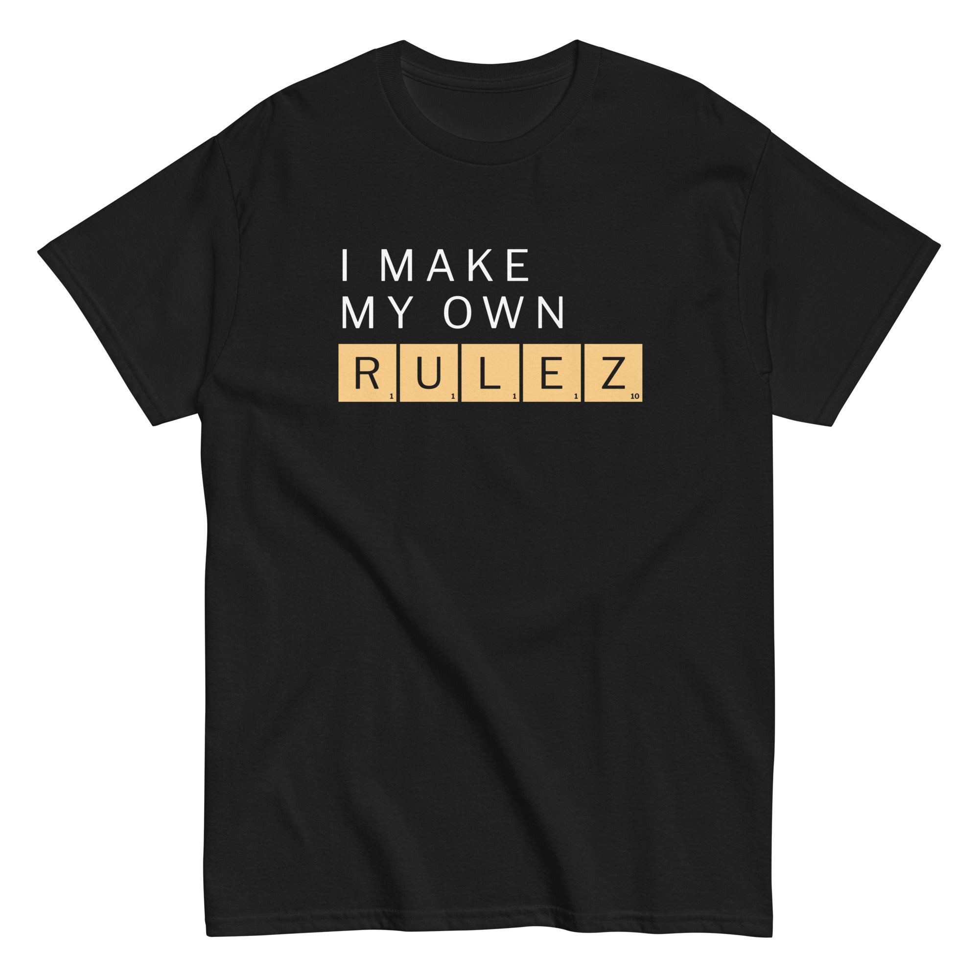 I Make My Own Rulez Men's Classic Tee