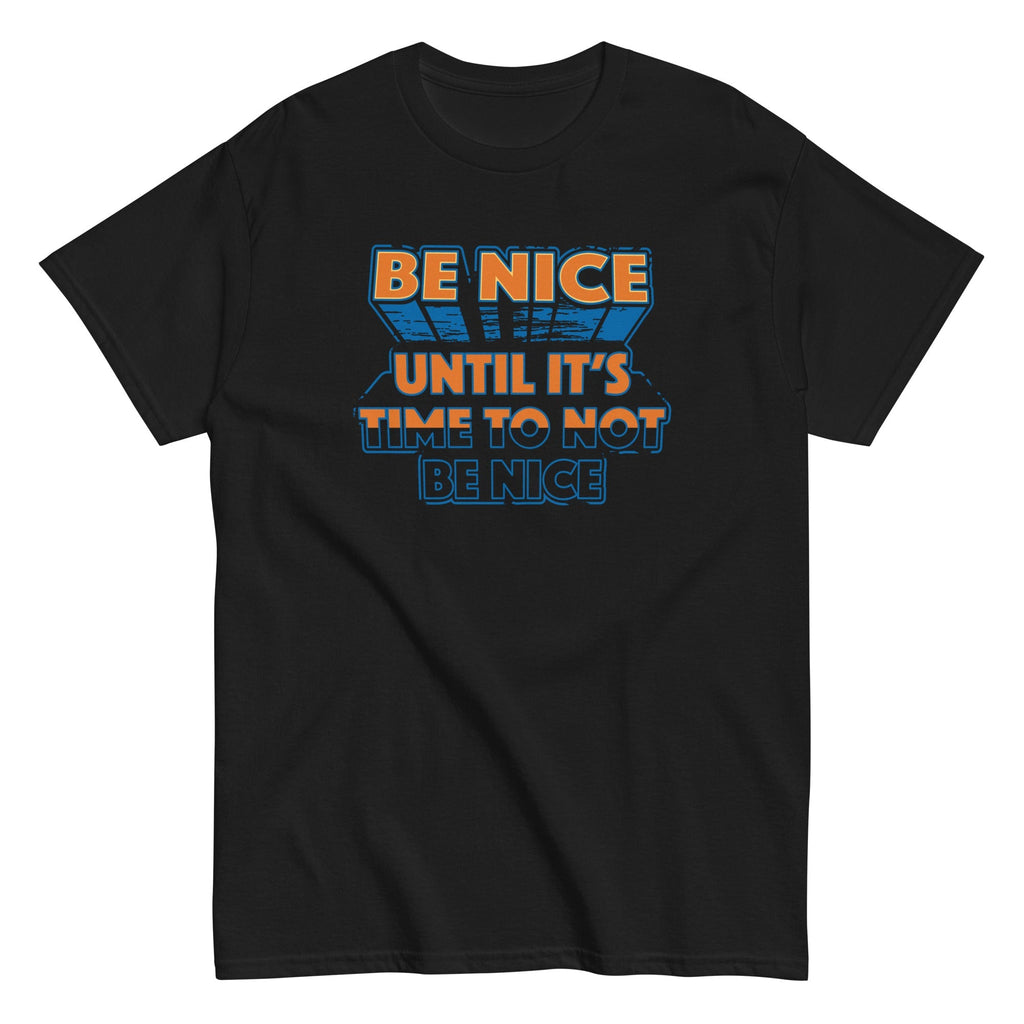 Be Nice Men's Classic Tee