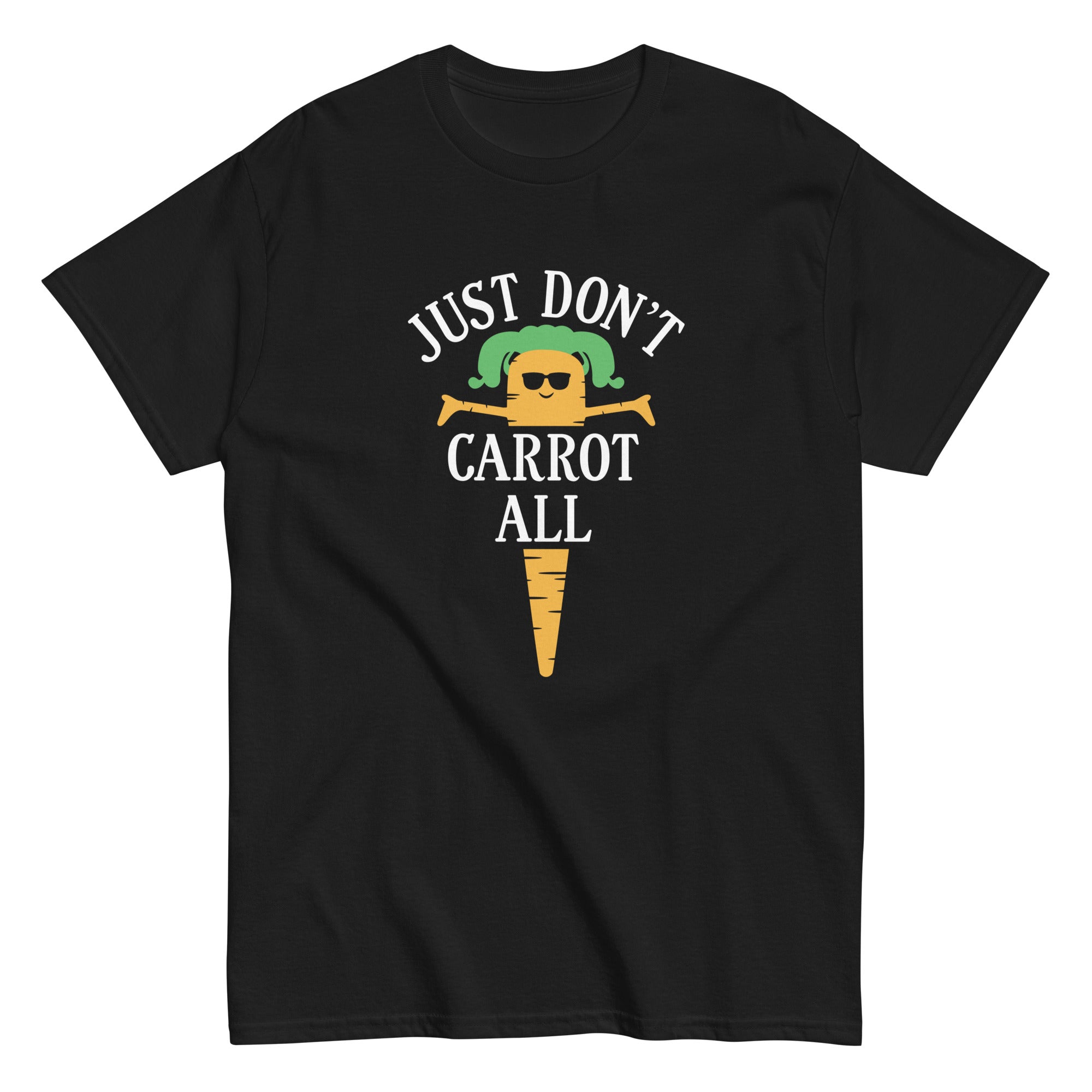 Just Don't Carrot All Men's Classic Tee