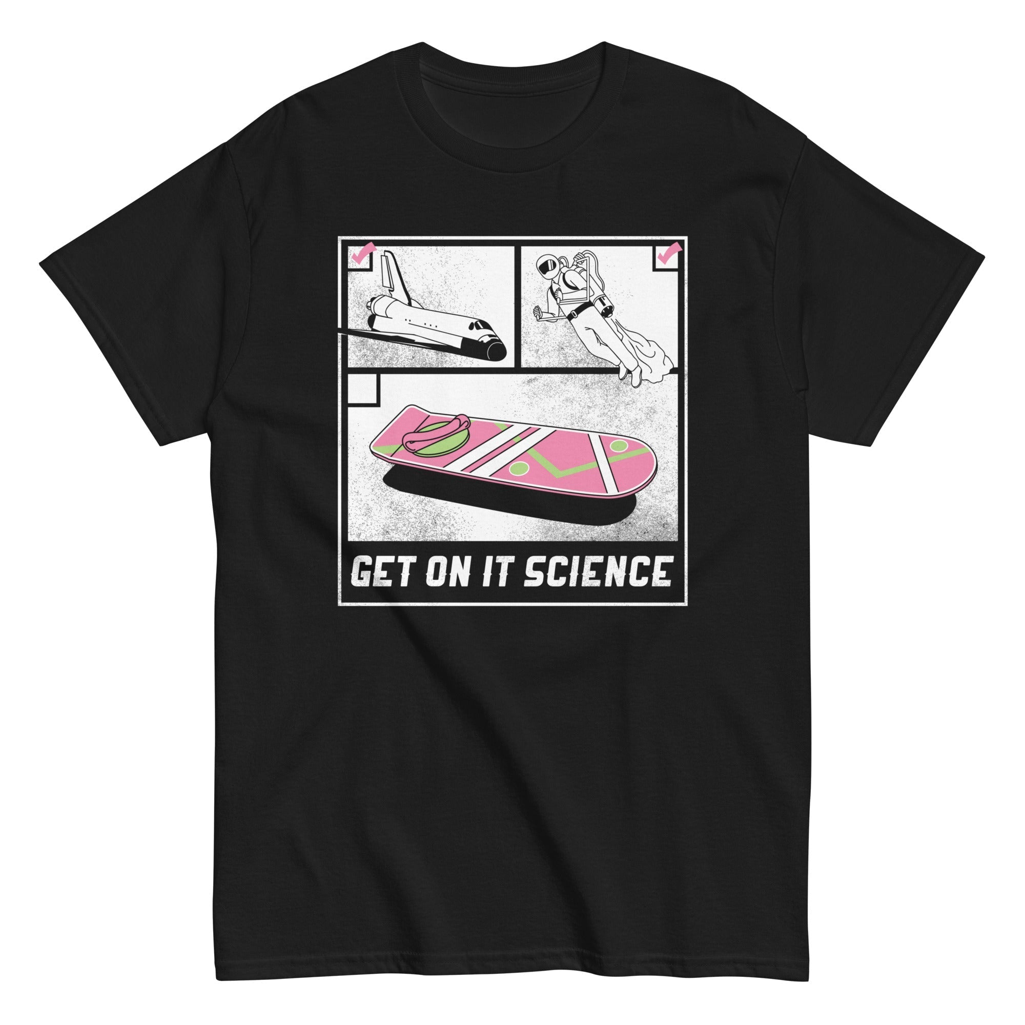 Get On It Science Men's Classic Tee