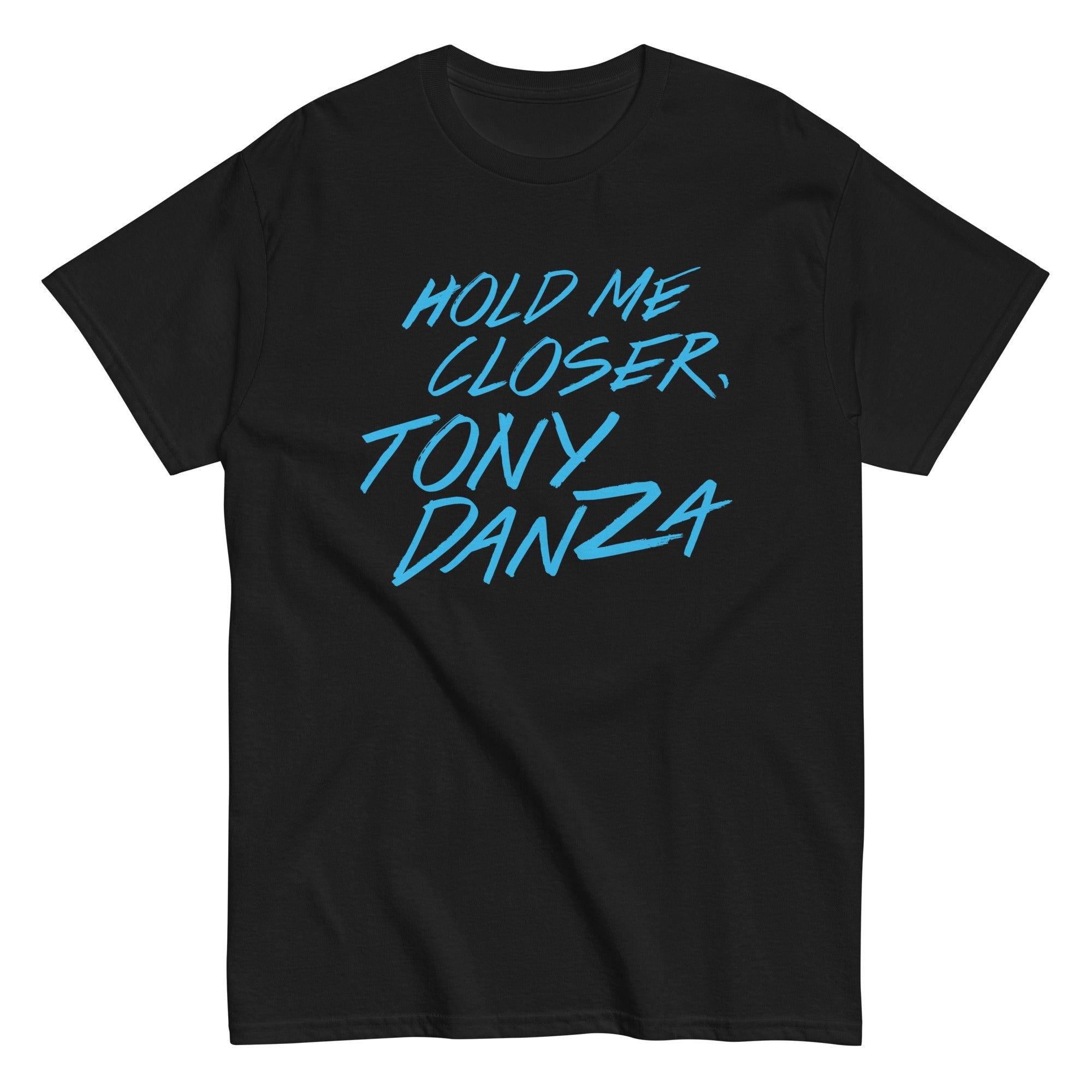 Hold Me Closer, Tony Danza Men's Classic Tee
