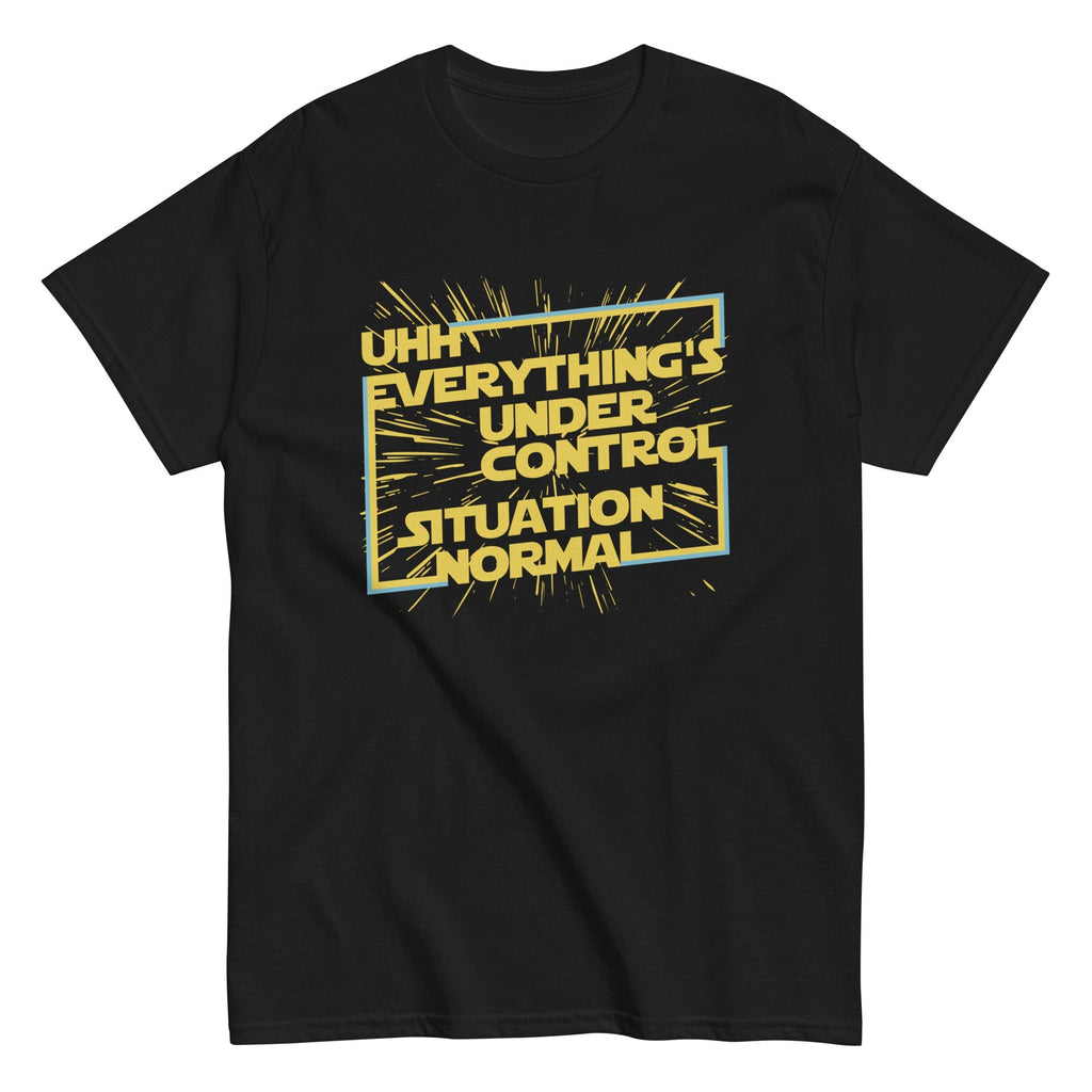 Everything's Under Control Situation Normal Men's Classic Tee