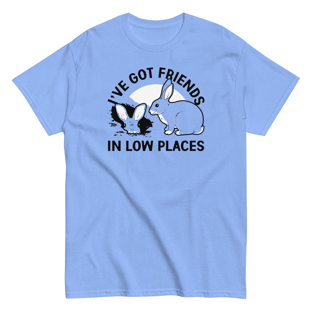 I've Got Friends In Low Places Men's Classic Tee
