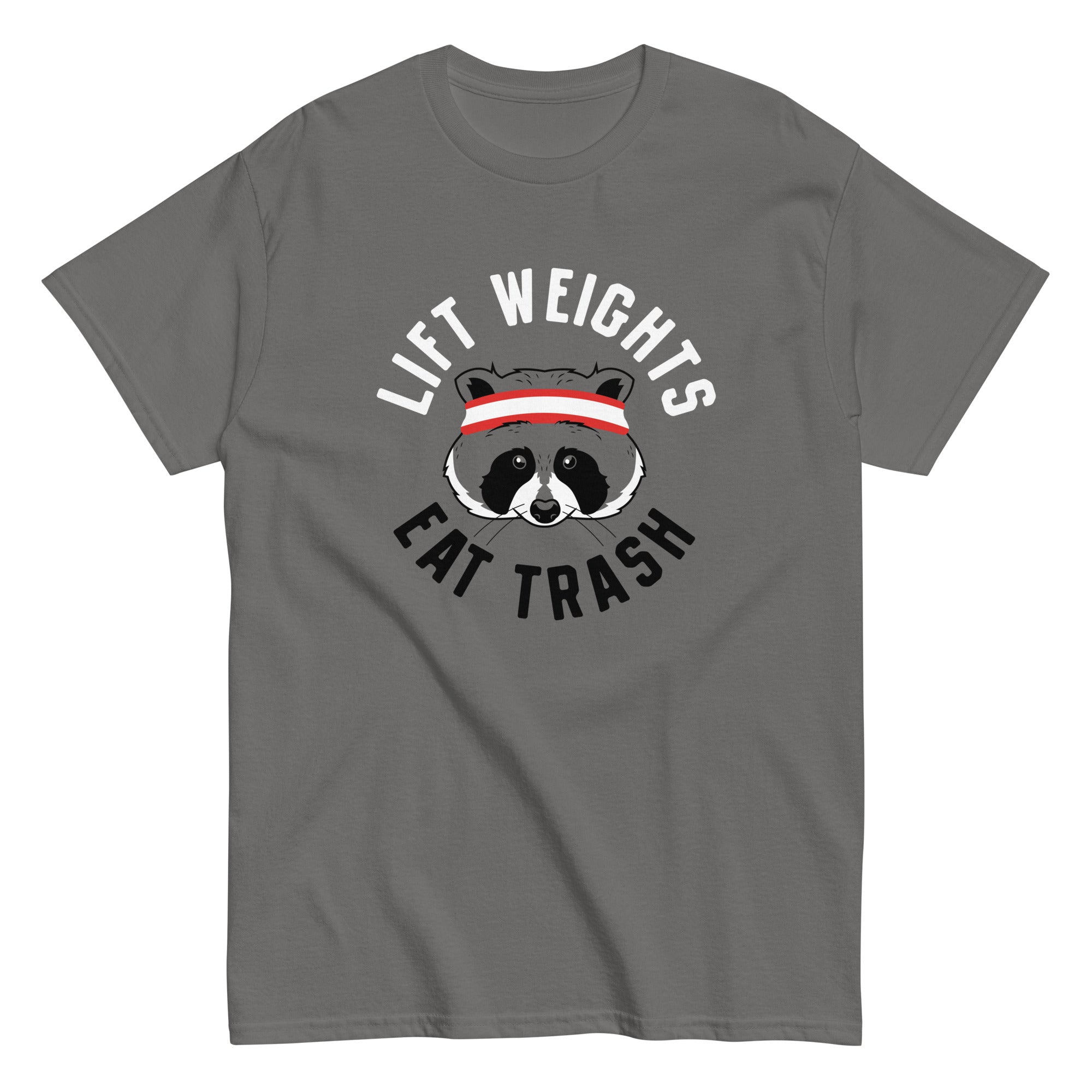 Lift Weights Eat Trash Men's Classic Tee