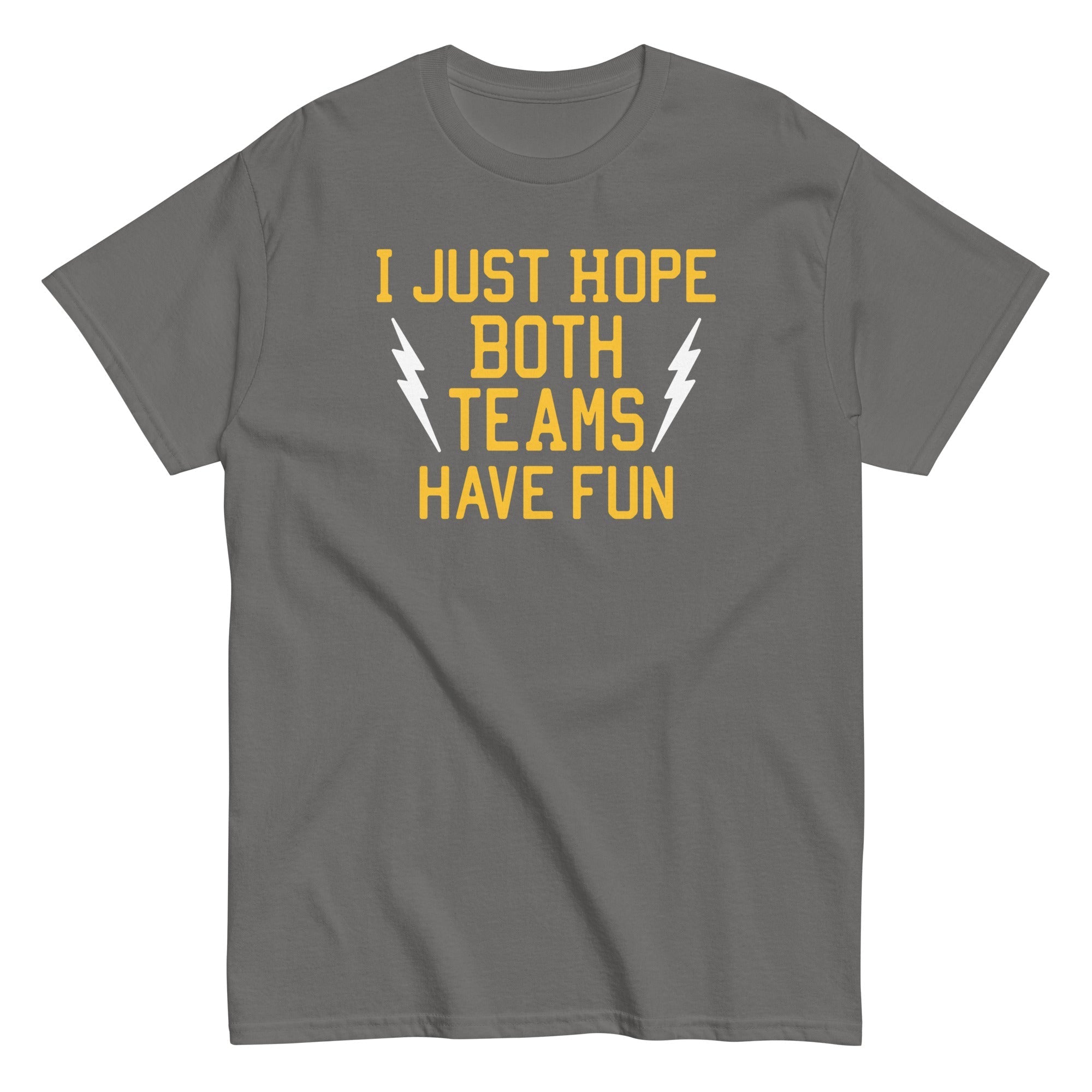 I Just Hope Both Teams Have Fun Men's Classic Tee