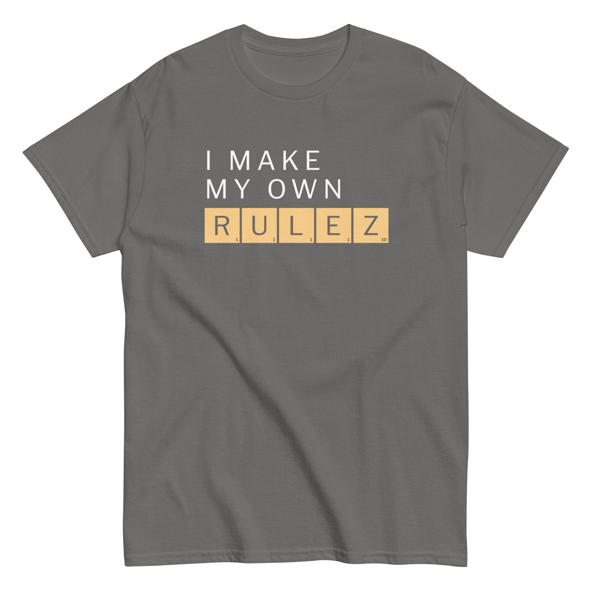 I Make My Own Rulez Men's Classic Tee