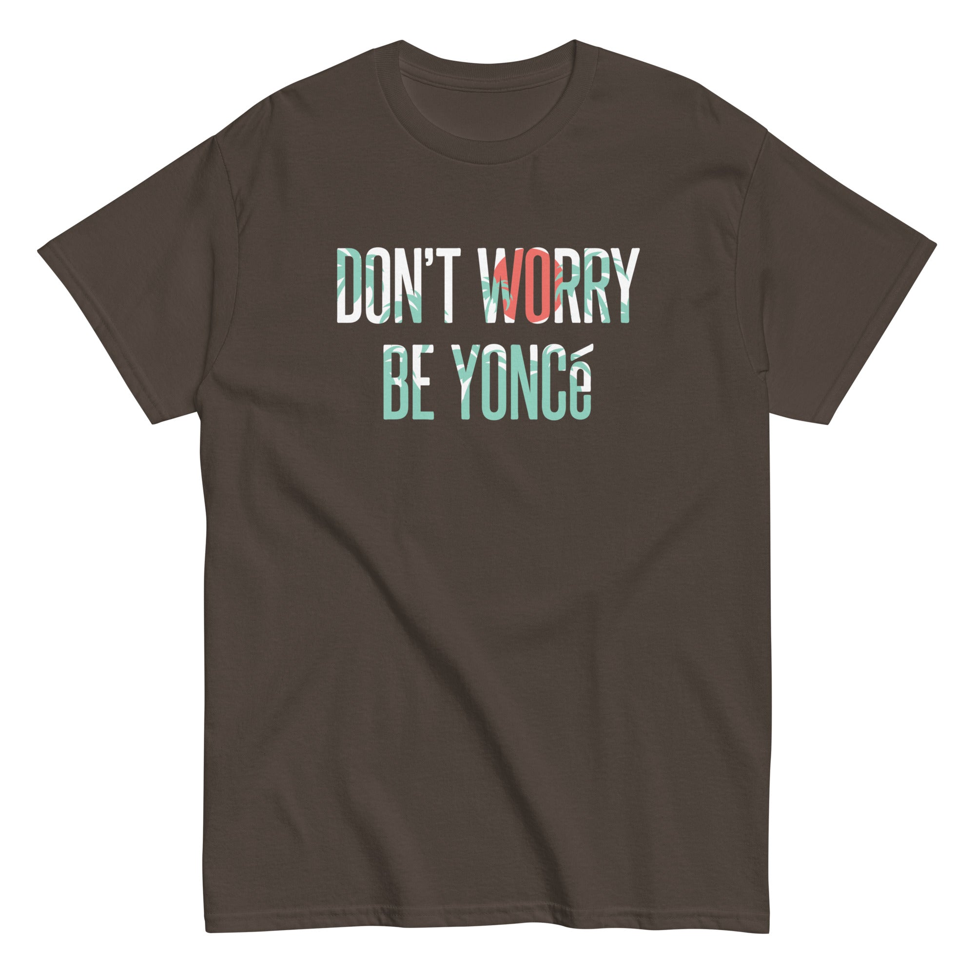 Don't Worry Be Yonce Men's Classic Tee