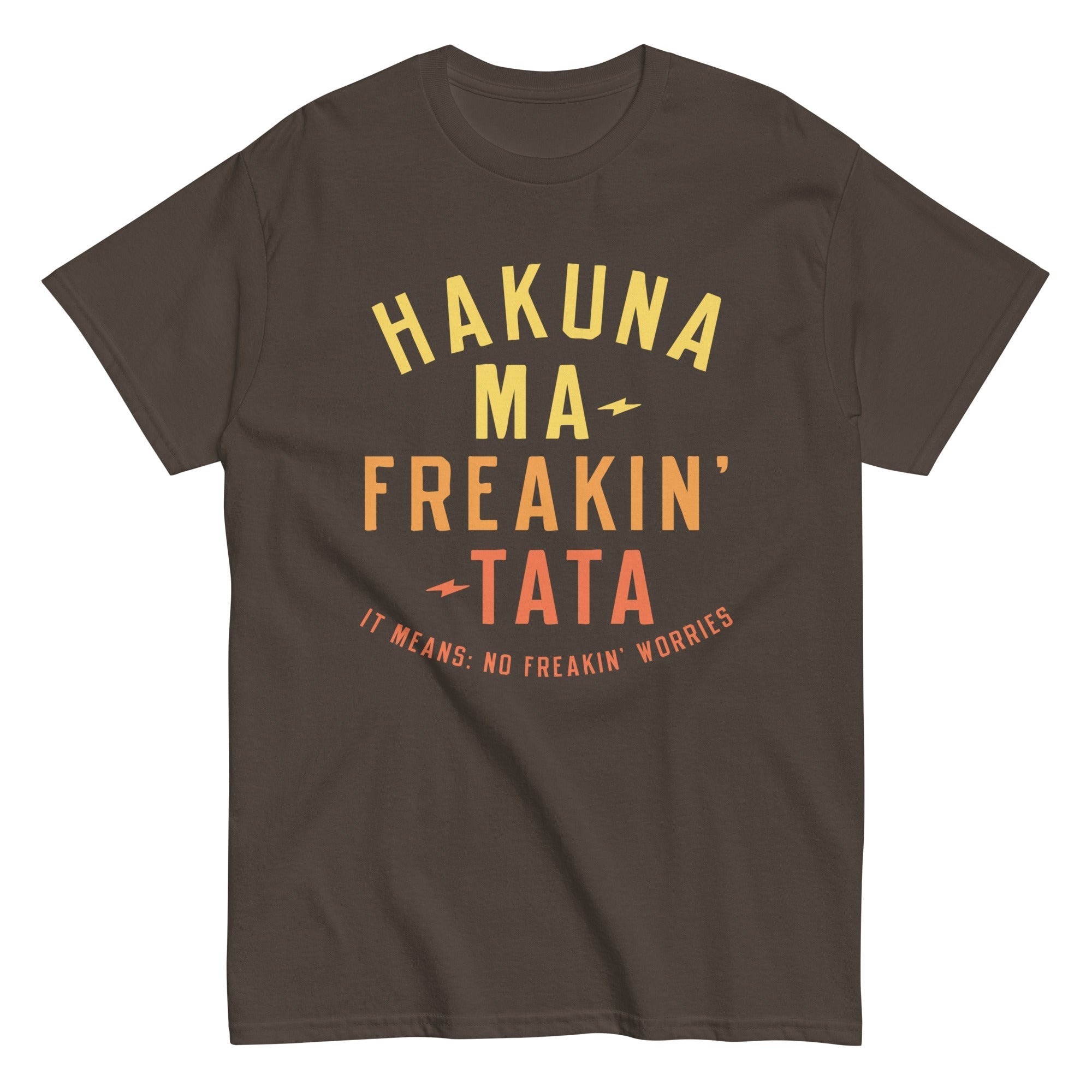 Hakuna Ma-Freakin-Tata Men's Classic Tee