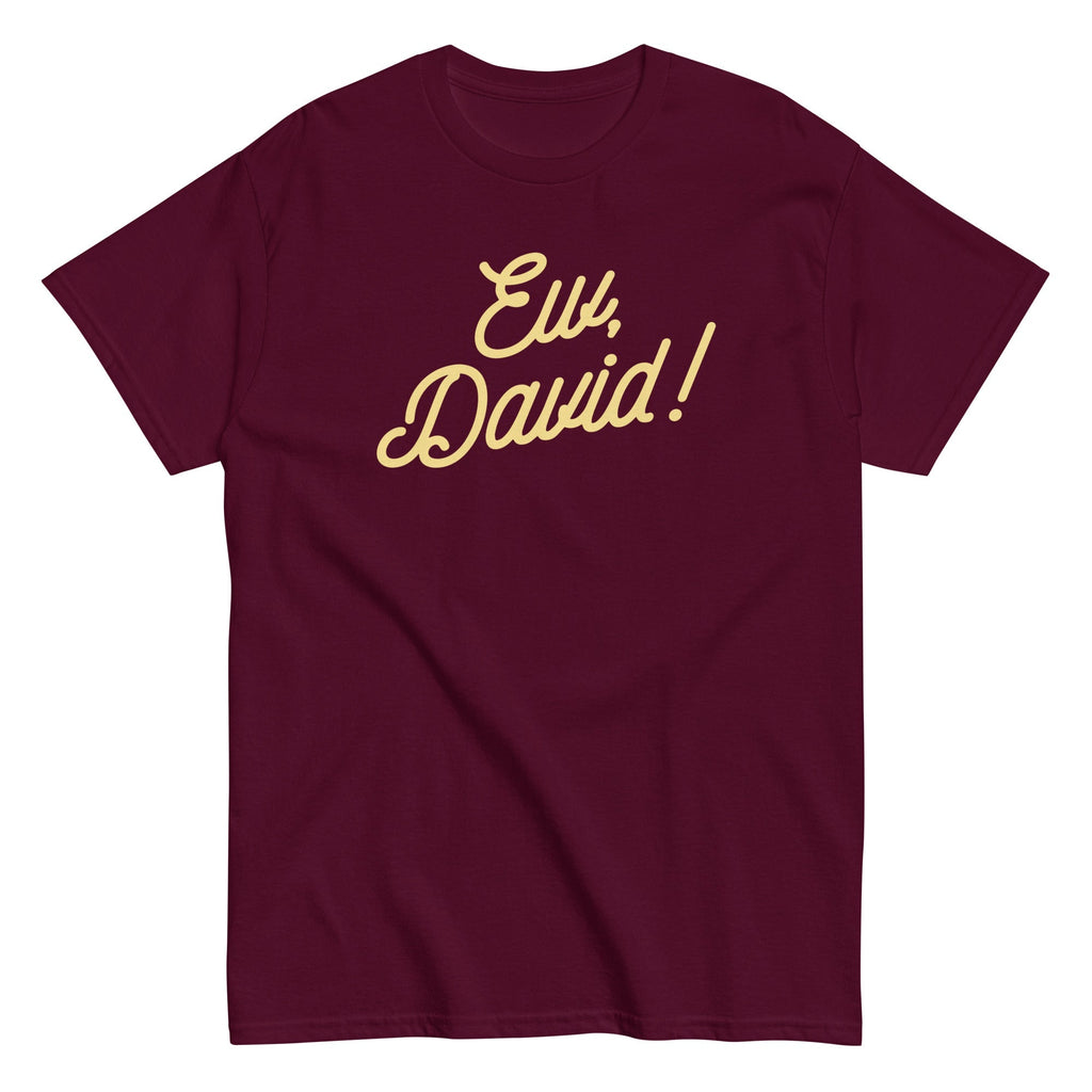 Ew, David! Men's Classic Tee
