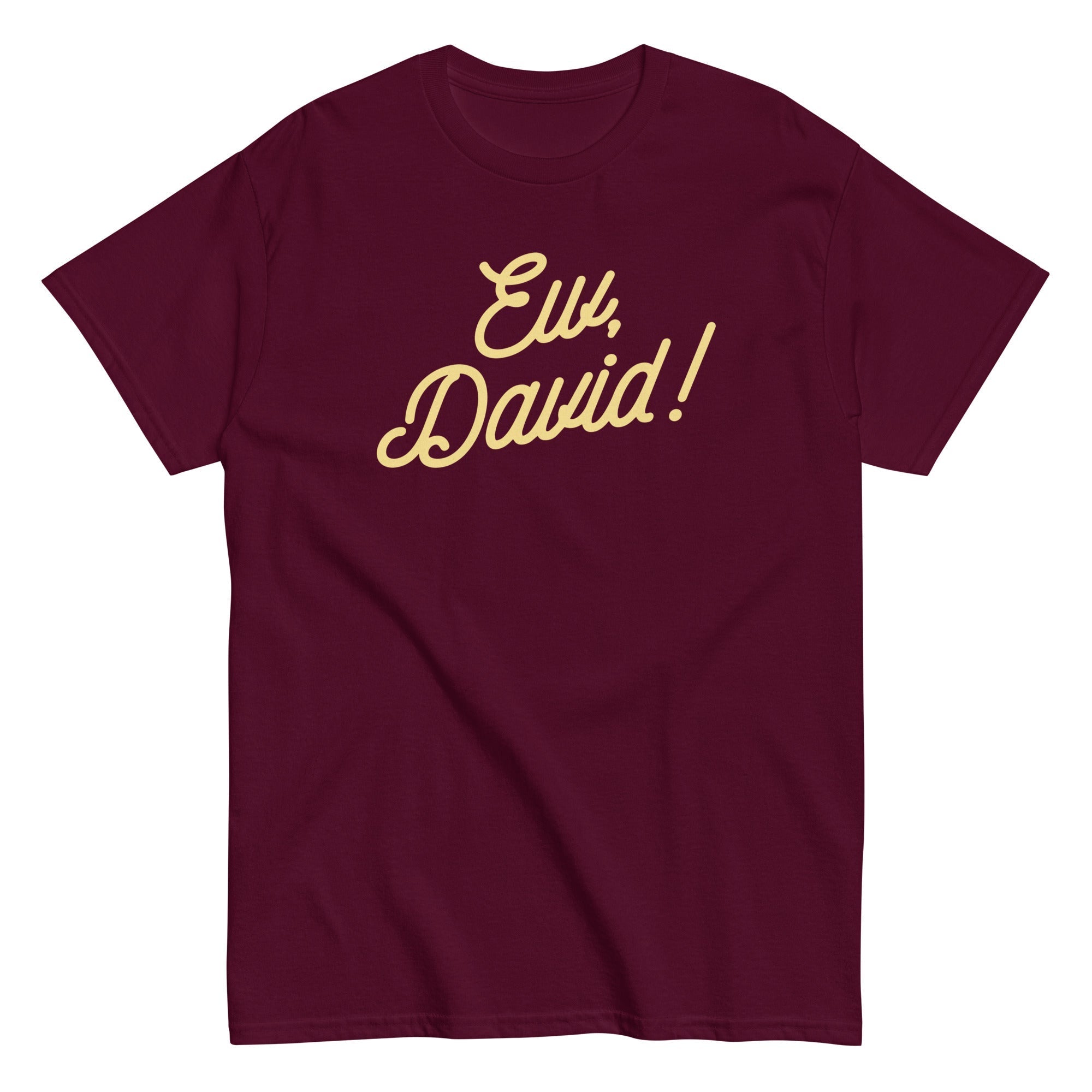 Ew, David! Men's Classic Tee