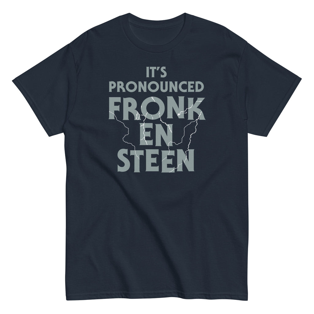 It's Pronounced Fronk-En-Steen Men's Classic Tee