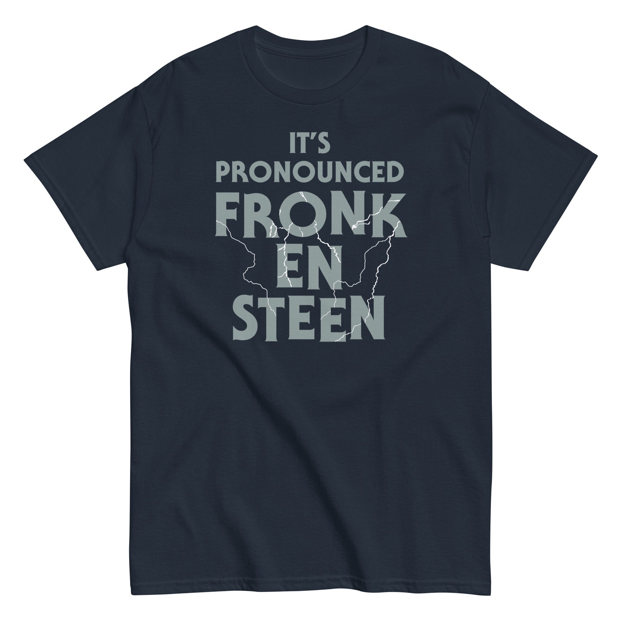 It's Pronounced Fronk-En-Steen Men's Classic Tee