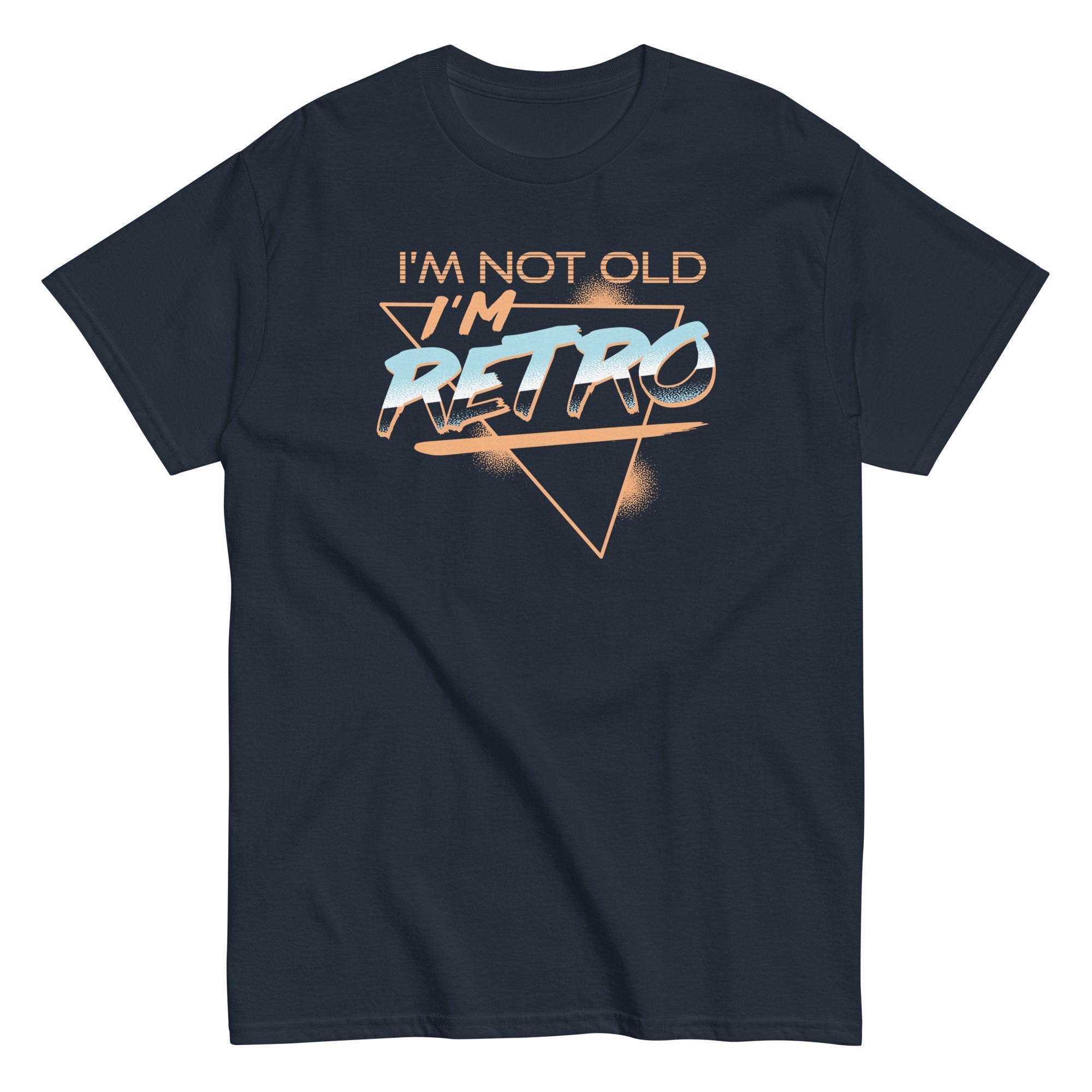I'm Not Old I'm Retro Men's Classic Tee