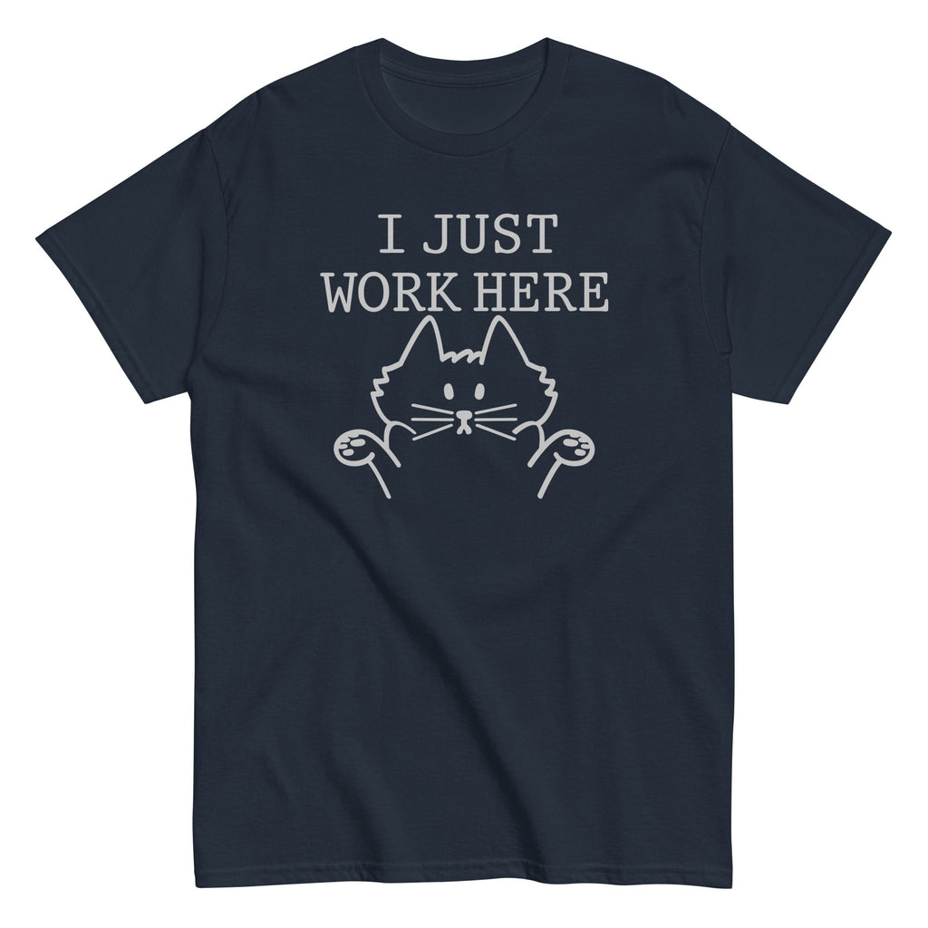 I Just Work Here Men's Classic Tee
