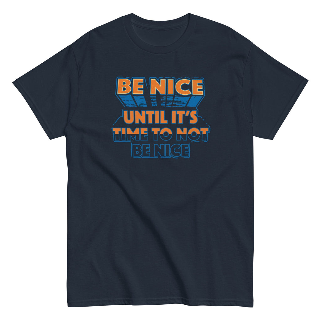 Be Nice Men's Classic Tee