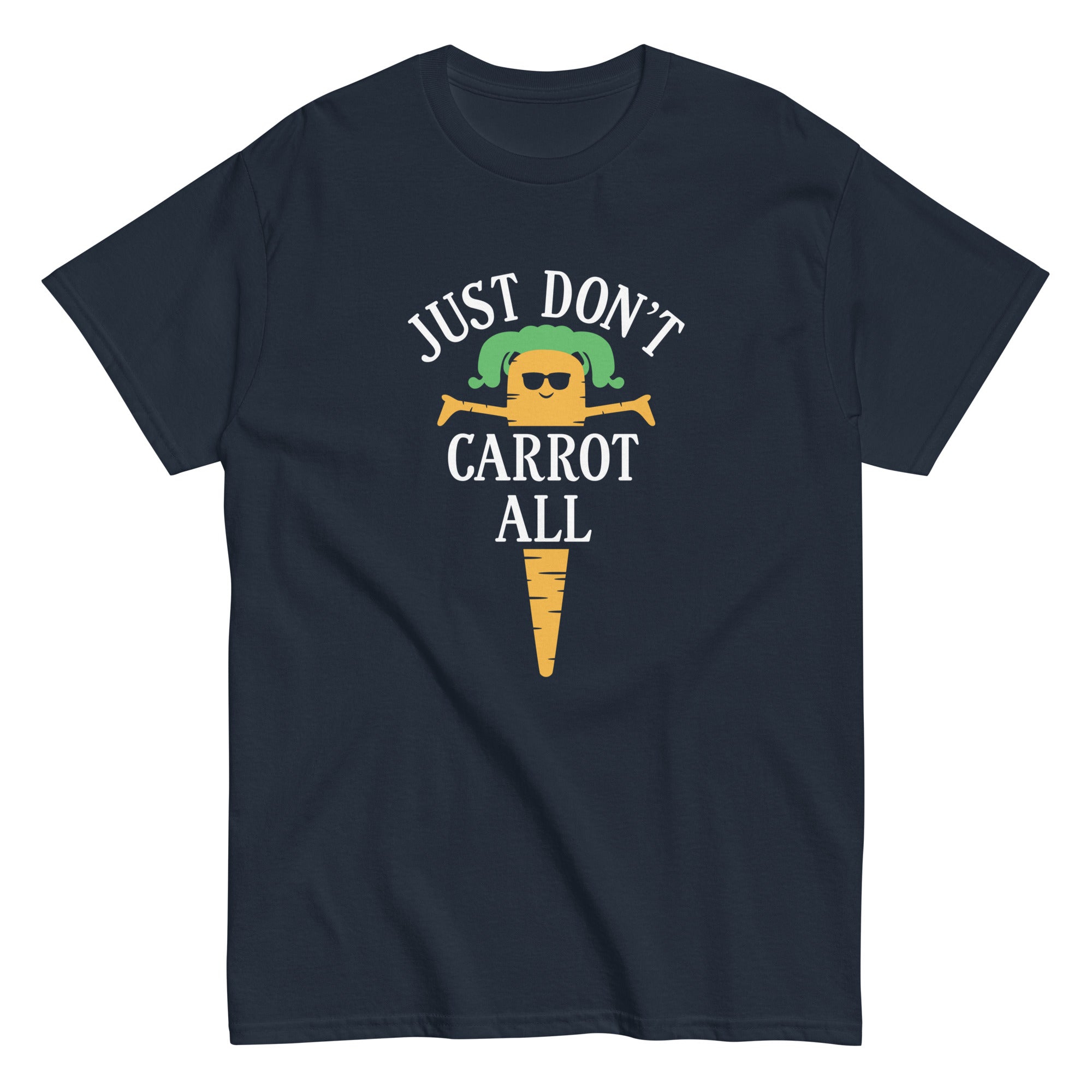 Just Don't Carrot All Men's Classic Tee