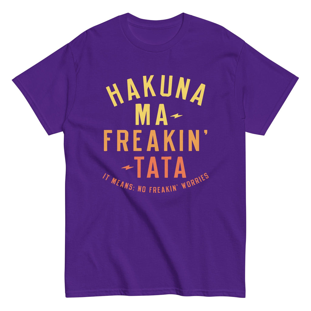Hakuna Ma-Freakin-Tata Men's Classic Tee
