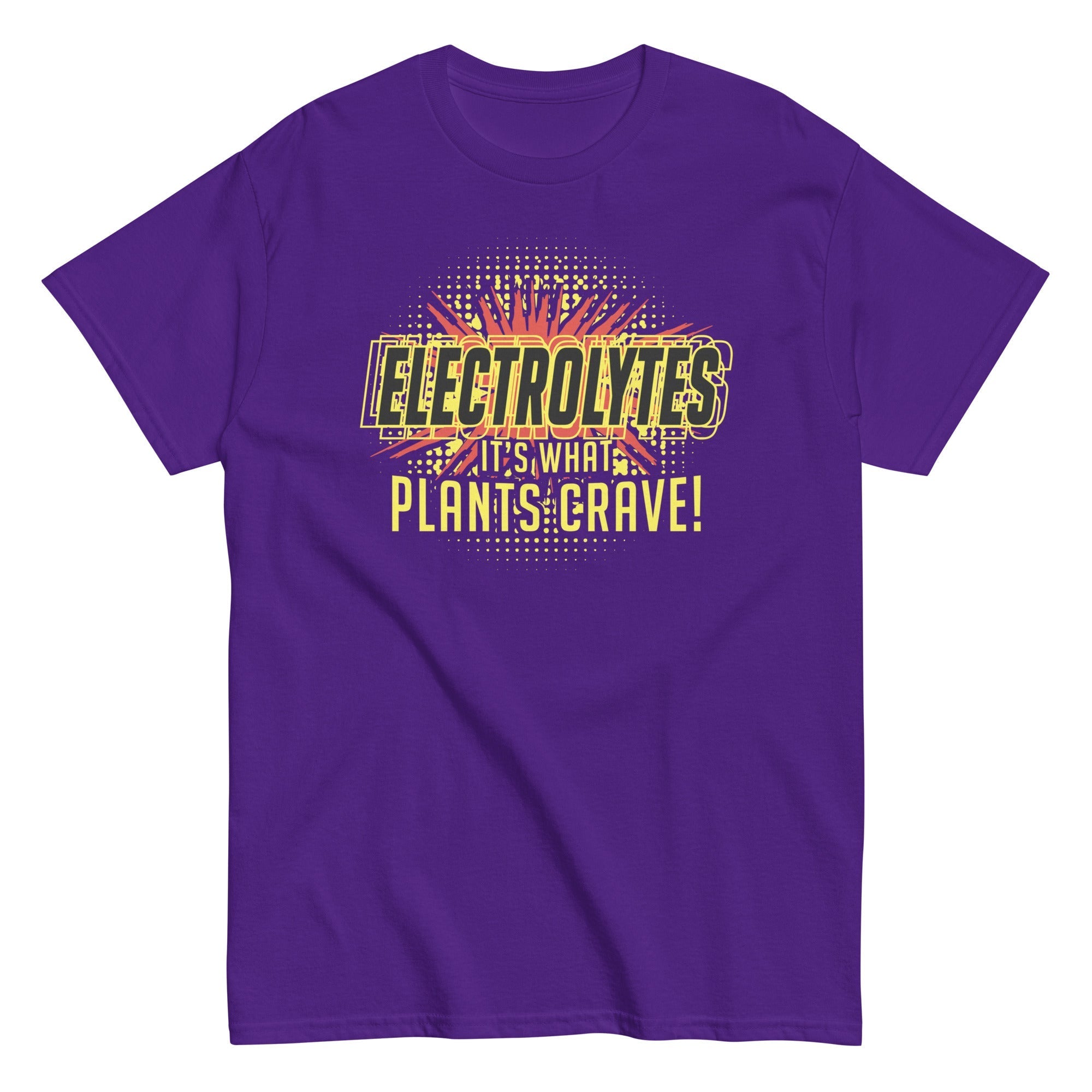 Electrolytes, It's What Plants Crave! Men's Classic Tee
