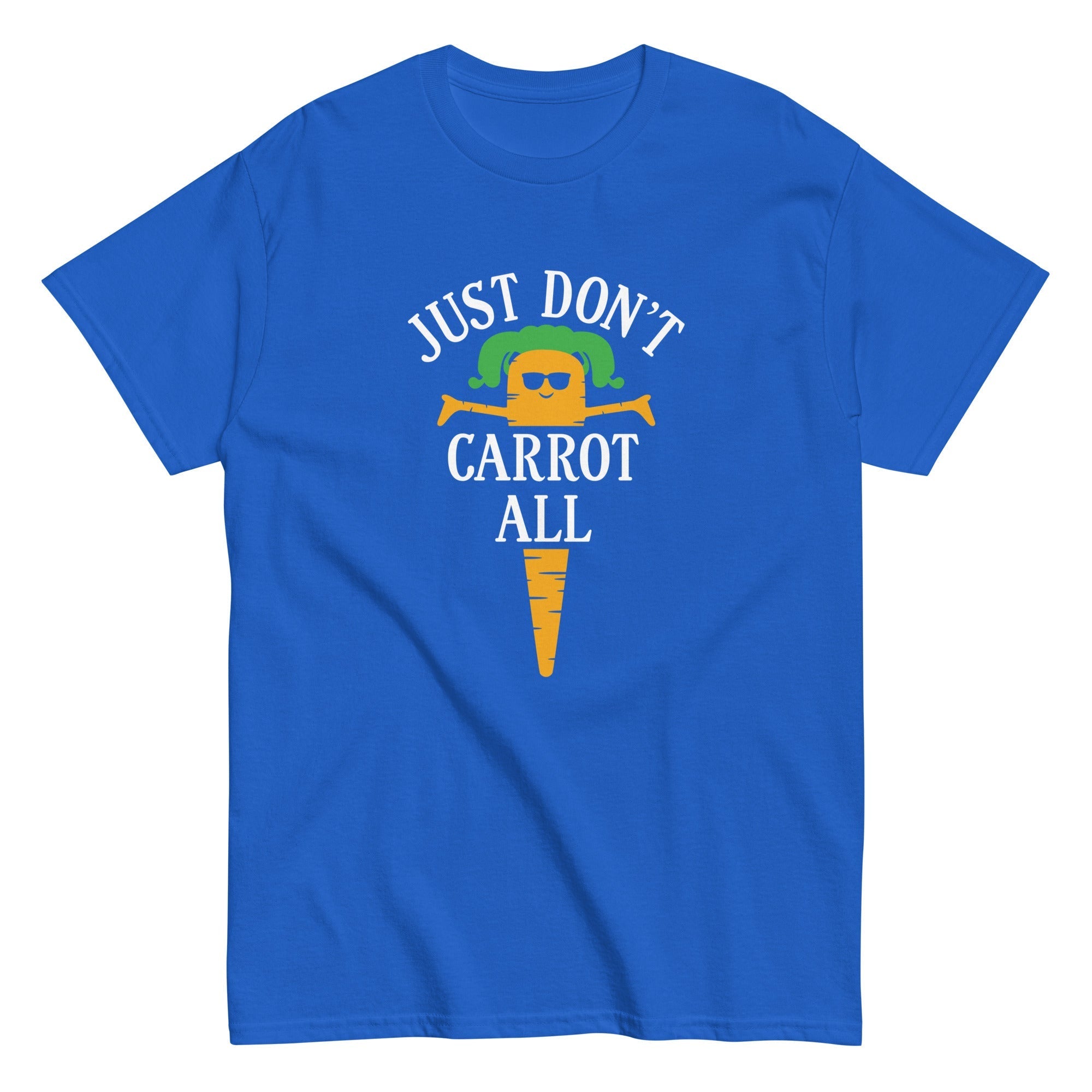 Just Don't Carrot All Men's Classic Tee