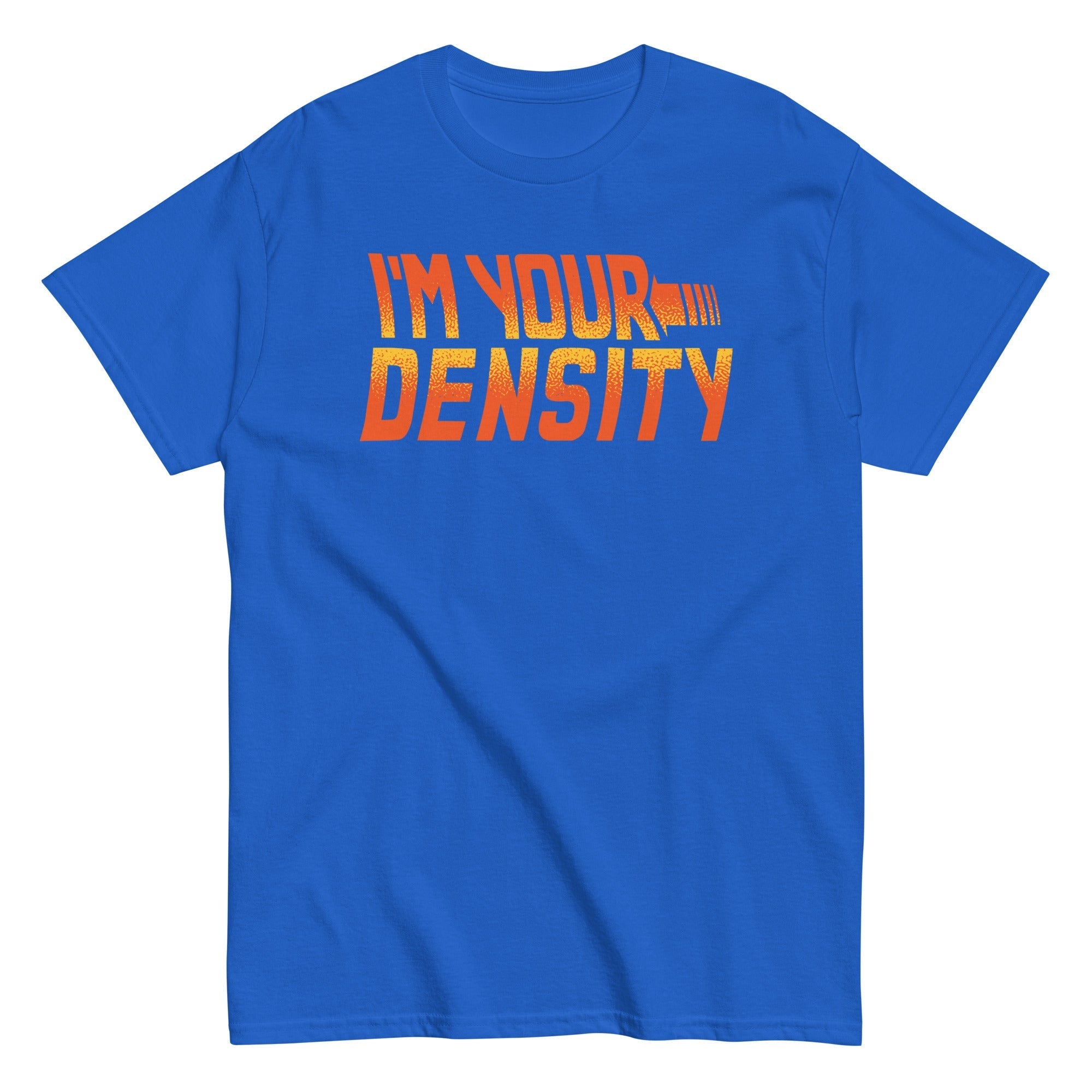 I'm Your Density Men's Classic Tee