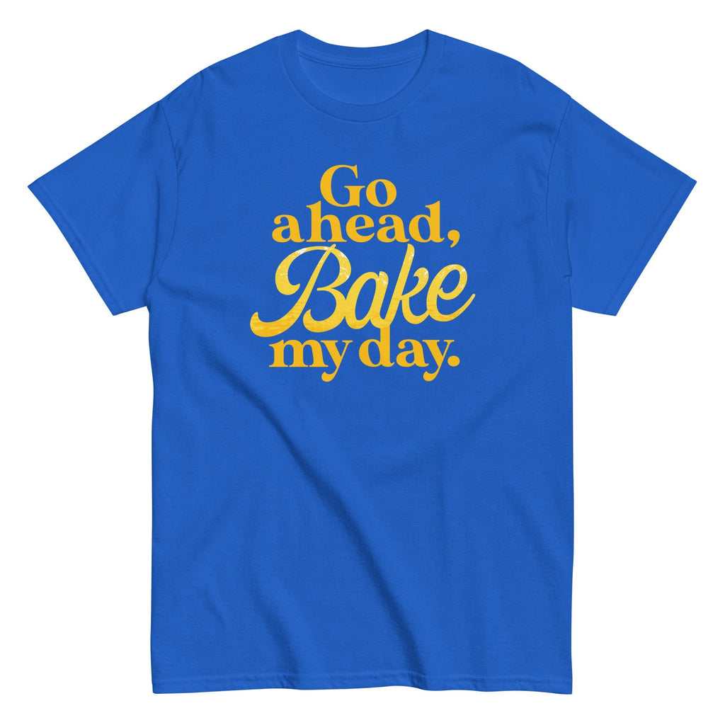 Go Ahead, Bake My Day Men's Classic Tee