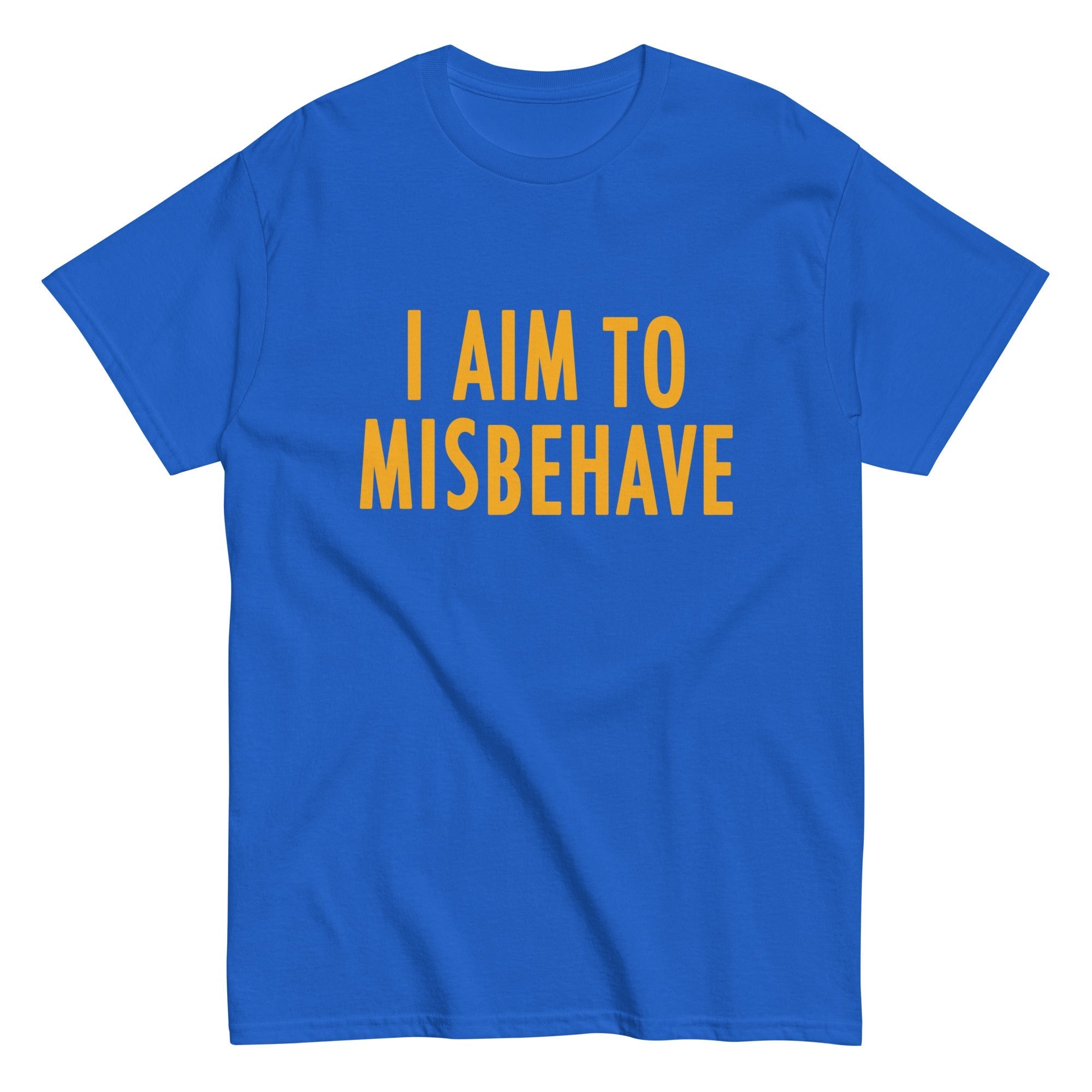 I Aim To Misbehave Men's Classic Tee