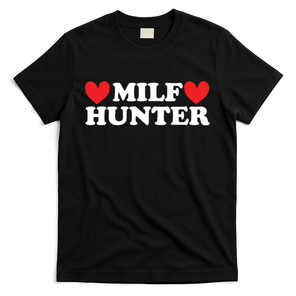 Milf Hunter A Funny Milf Lover T-Shirt