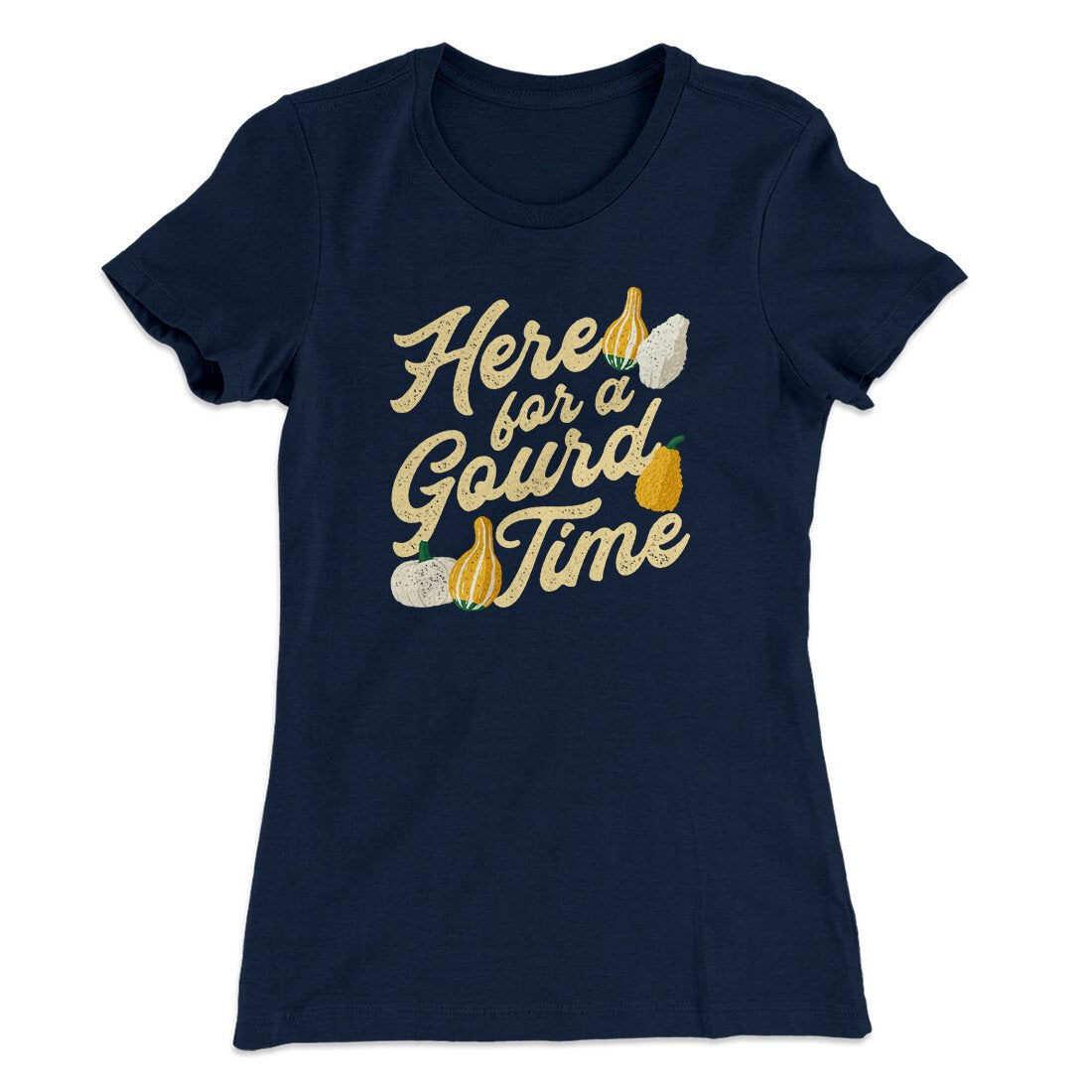 Here For A Gourd Time Funny Thanksgiving Women's T-Shirt