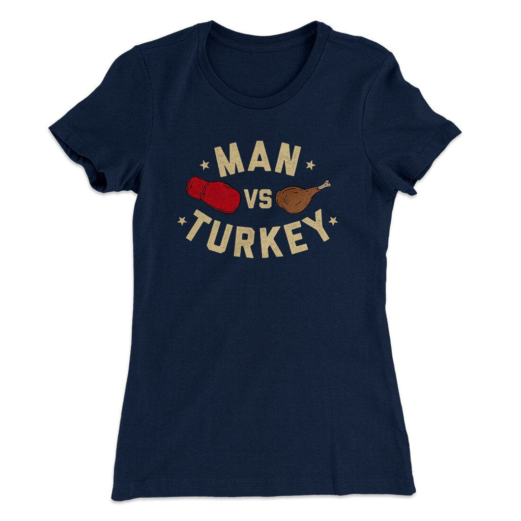 Man Vs Turkey Funny Thanksgiving Women's T-Shirt