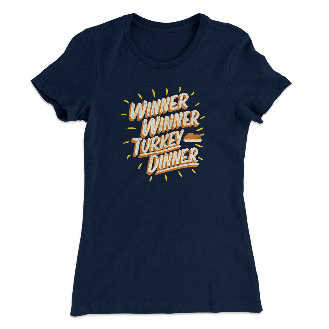 Winner Winner Turkey Dinner Funny Thanksgiving Women's T-Shirt