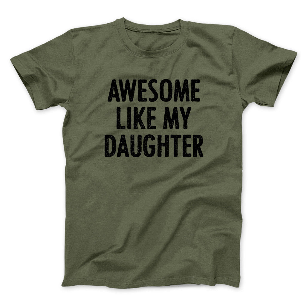 Awesome Like My Daughter Funny Men/Unisex T-Shirt