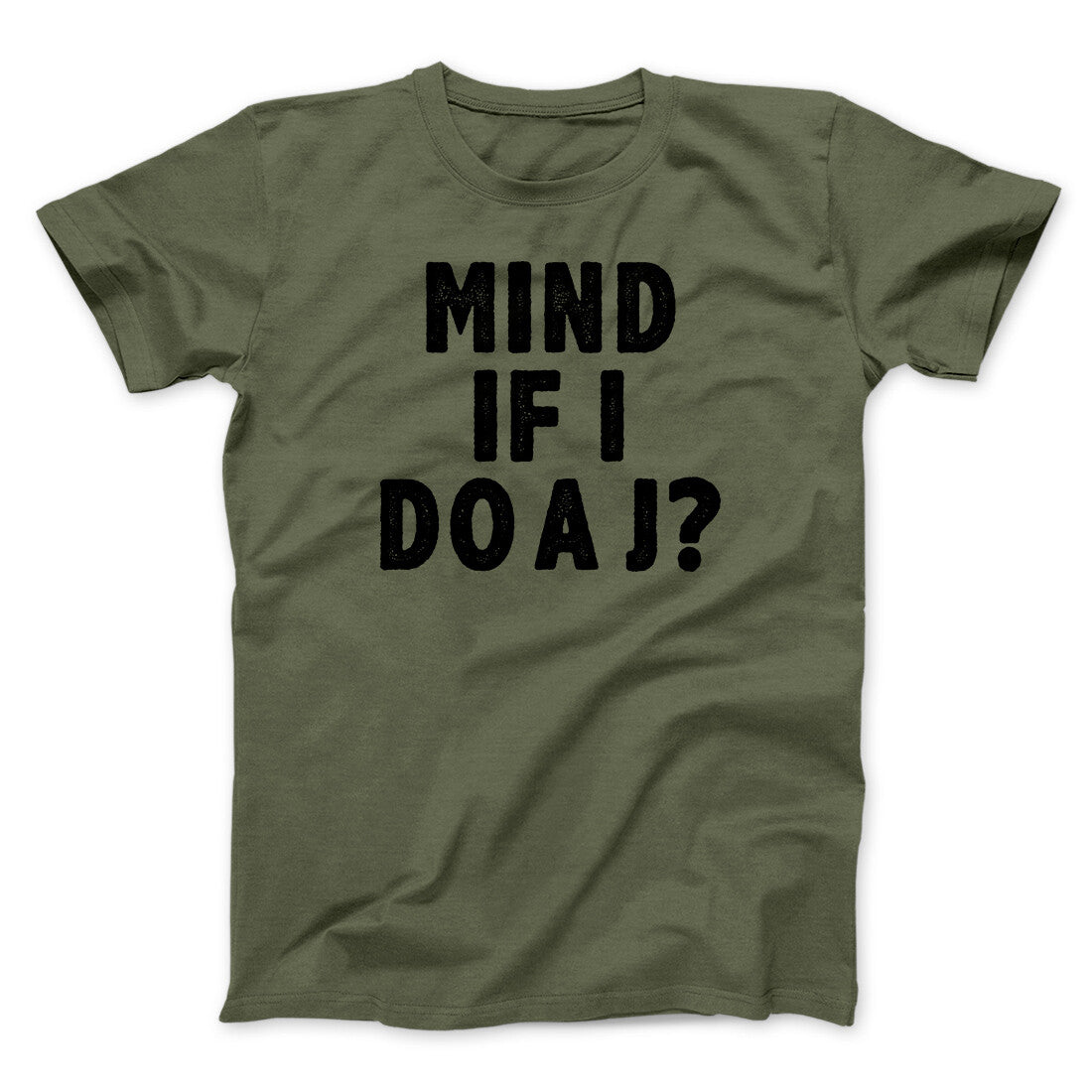Mind If I Do A J Funny Movie Men/Unisex T-Shirt