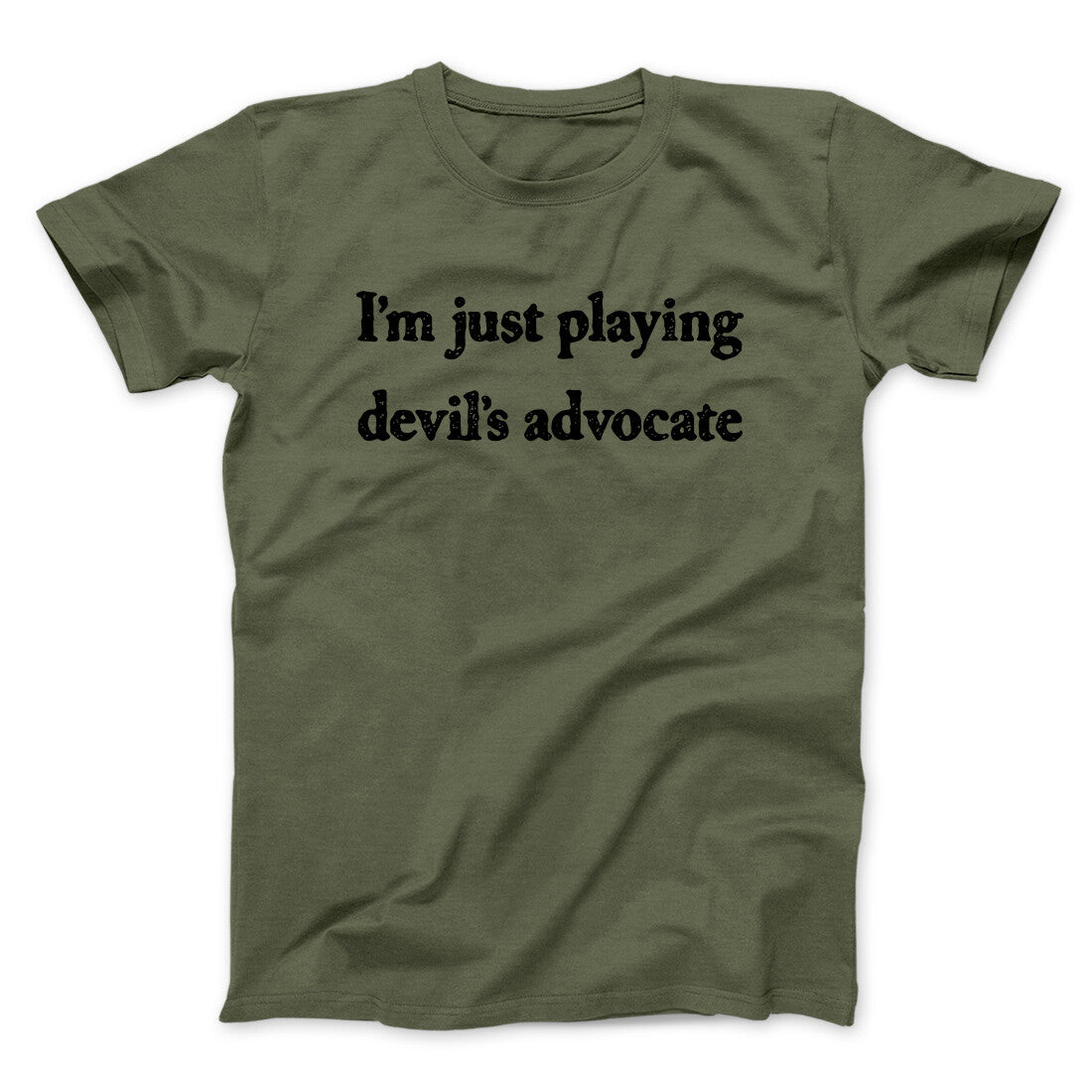 Iâ€™m Just Playing Devilâ€™s Advocate Funny Men/Unisex T-Shirt