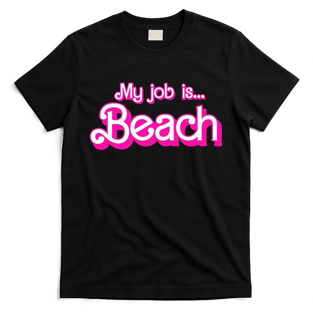 My Job Is Beach Pink Retro Funny Beach Lover T-Shirt