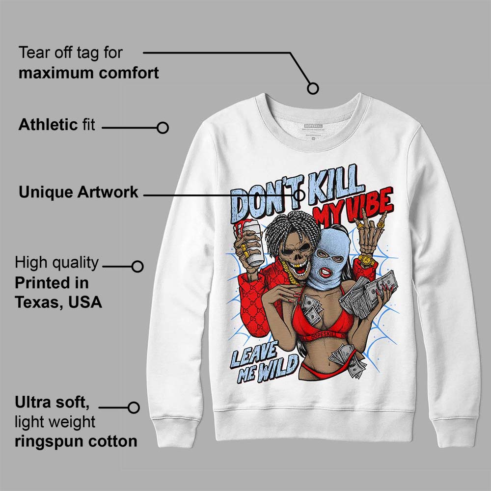 Cherry 11s DopeSkill Sweatshirt Don't Kill My Vibe Graphic