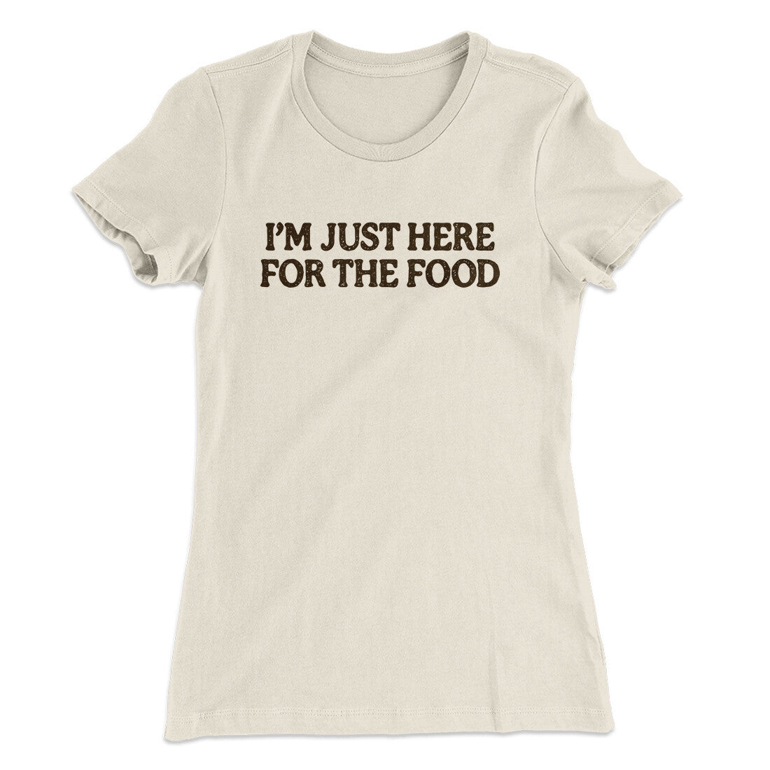 Iâ€™m Just Here For The Food Funny Thanksgiving Women's T-Shirt