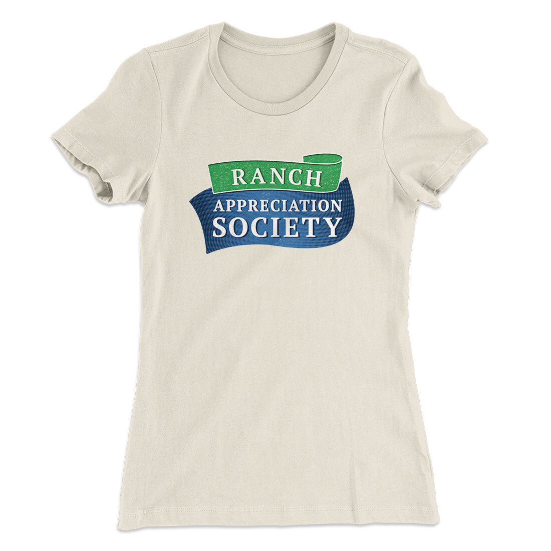 Ranch Appreciation Society Funny Women's T-Shirt