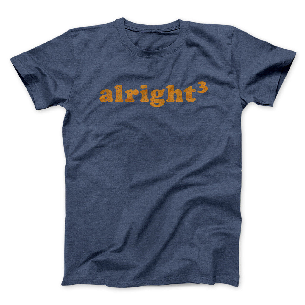 Alright Cubed Funny Movie Men/Unisex T-Shirt