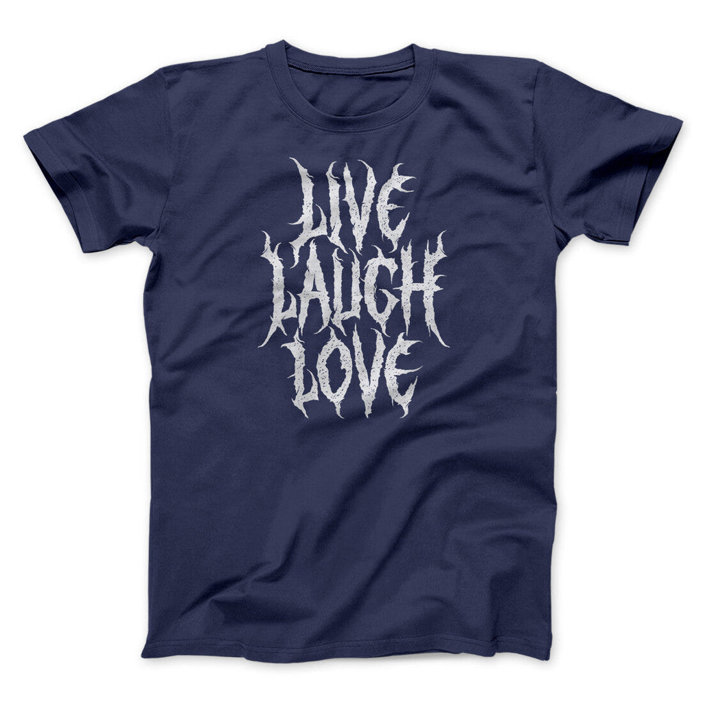 Death Metal Live Laugh Love Funny Men/Unisex T-Shirt