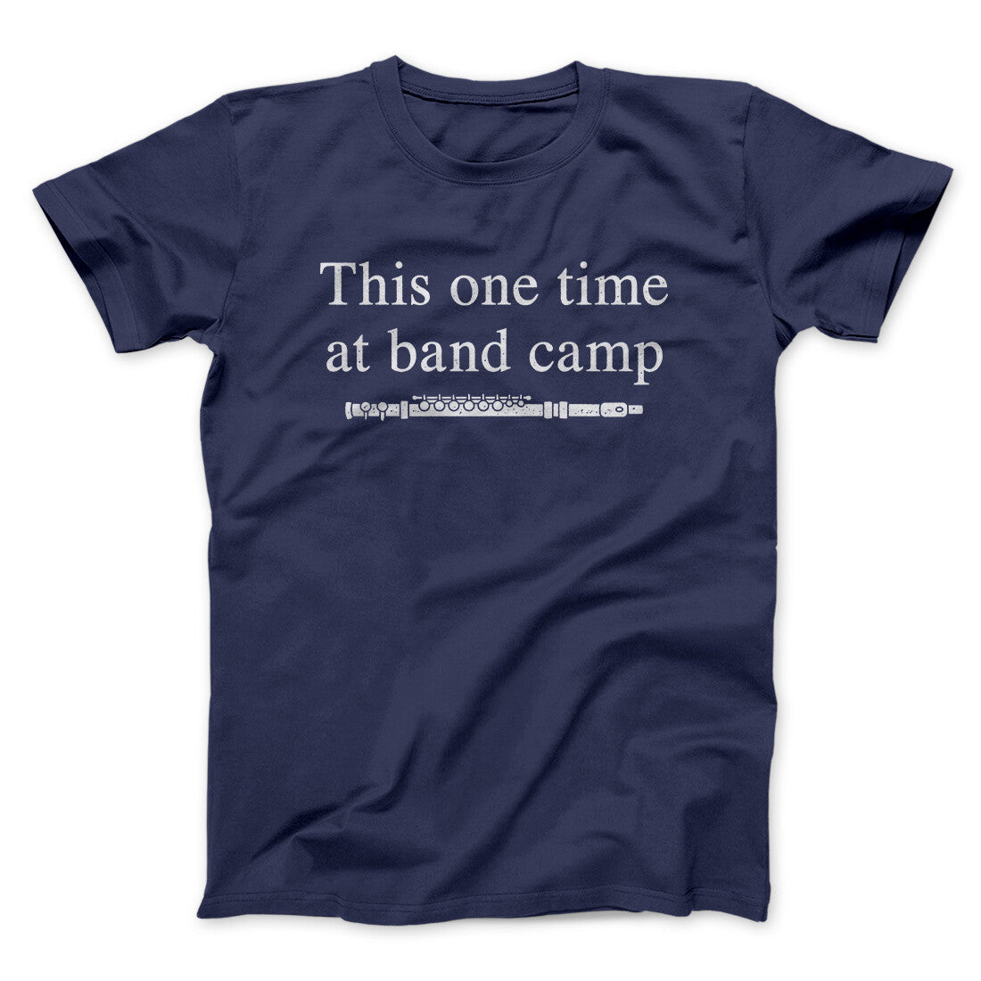 This One Time At Band Camp Funny Movie Men/Unisex T-Shirt